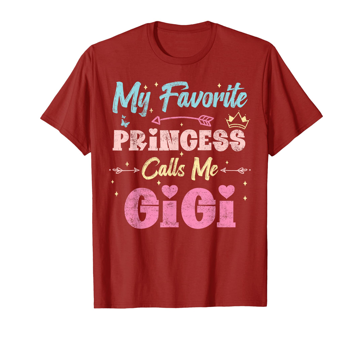 my favorite princess calls me gigi, funny granddaughter T-Shirt