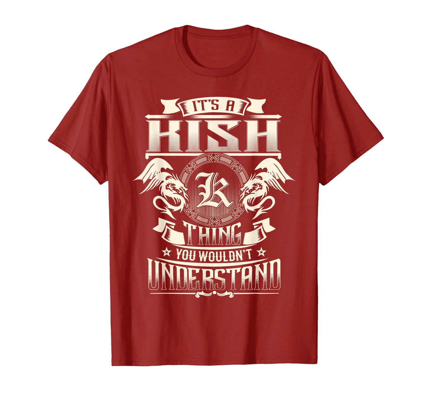 It's A KISH Thing You Wouldn't Understand Family Name T-Shirt