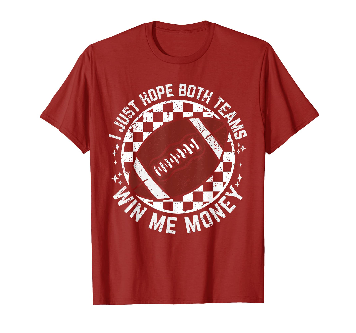 Funny I Just Hope Both Teams Win Me Money Football Gambling T-Shirt