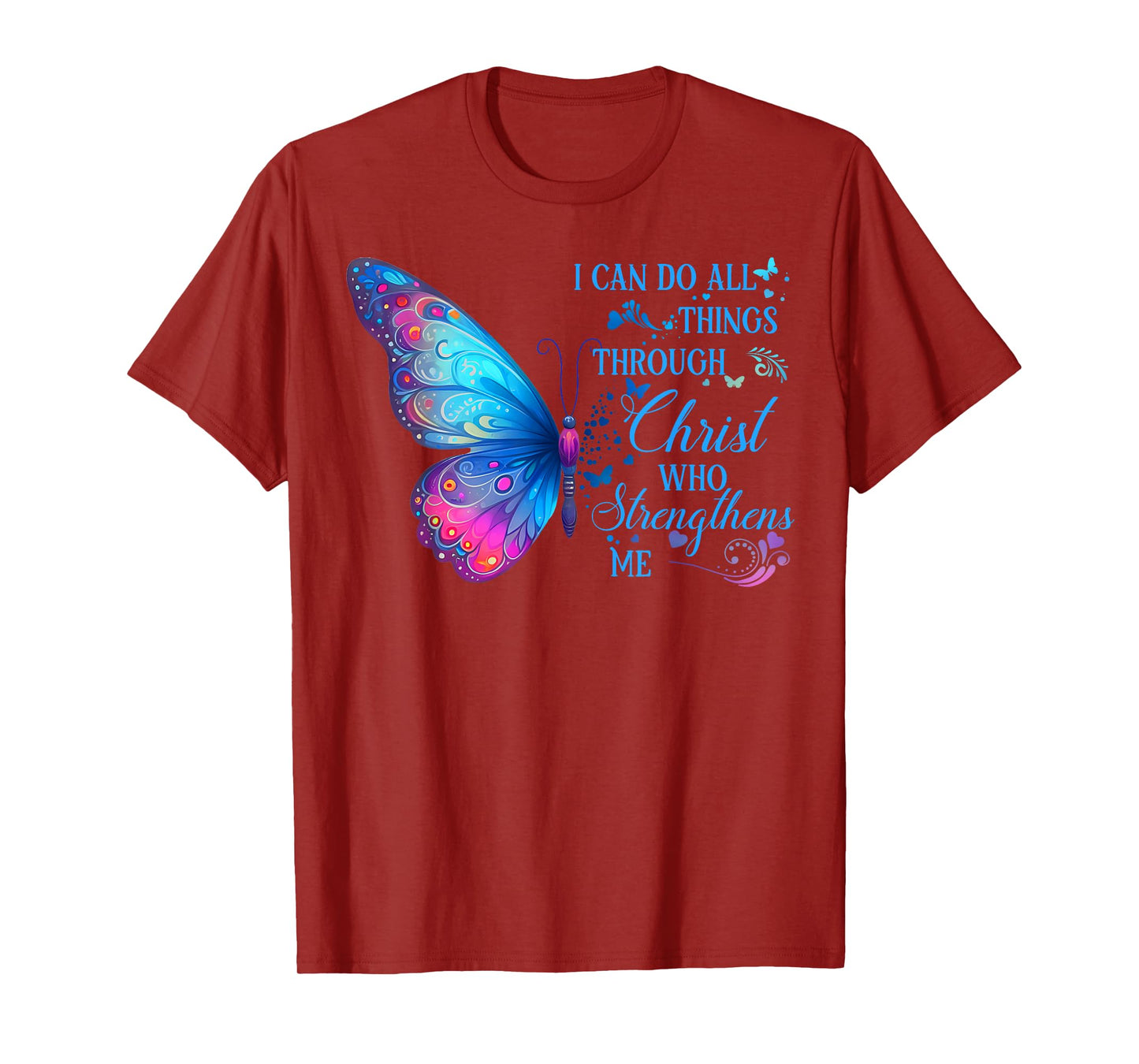 I Can Do All Things Through Christ Cyan Butterfly Christian T-Shirt