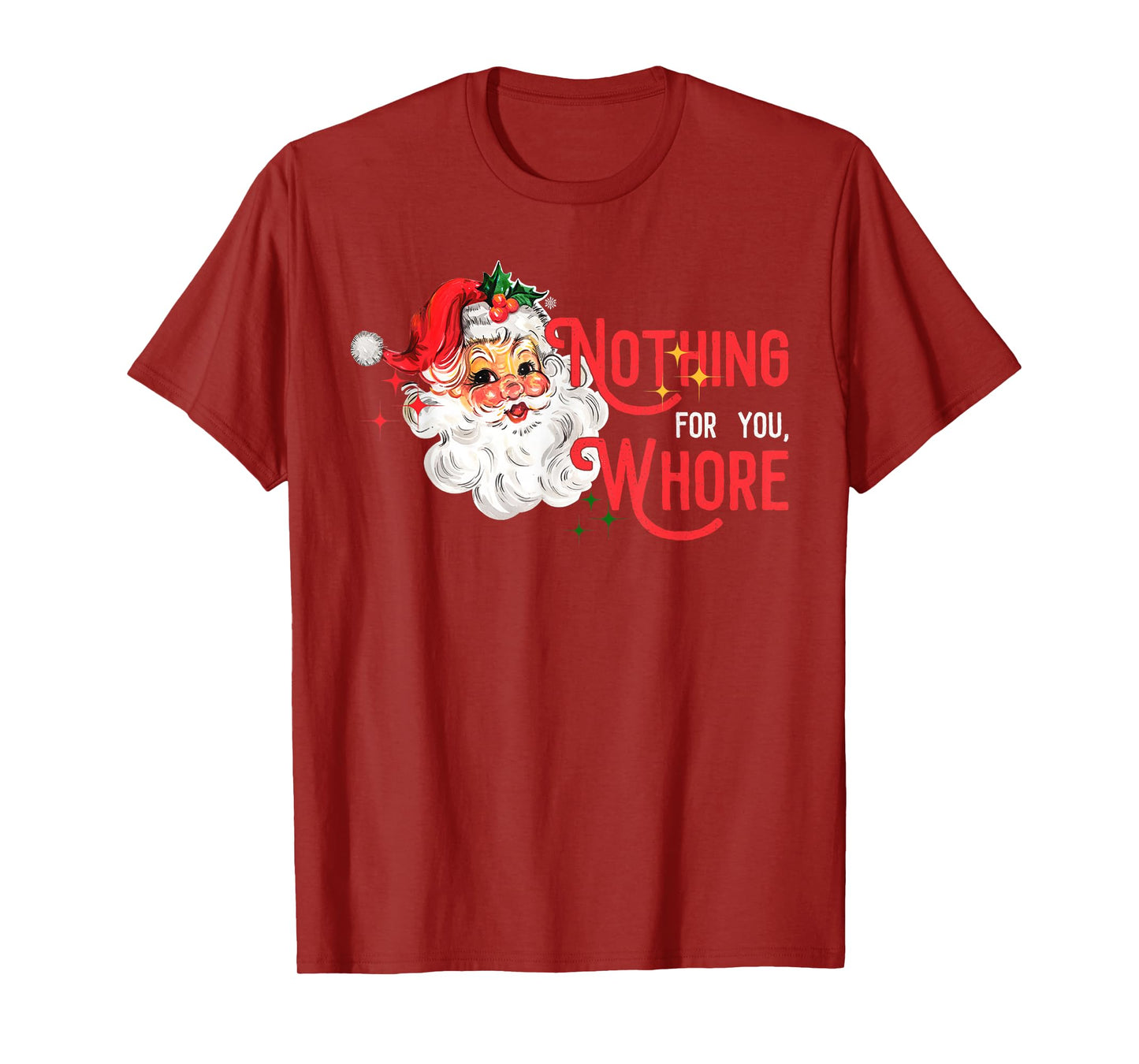 Nothing for You Whore Funny Santa Claus Christmas Vintage T-Shirt