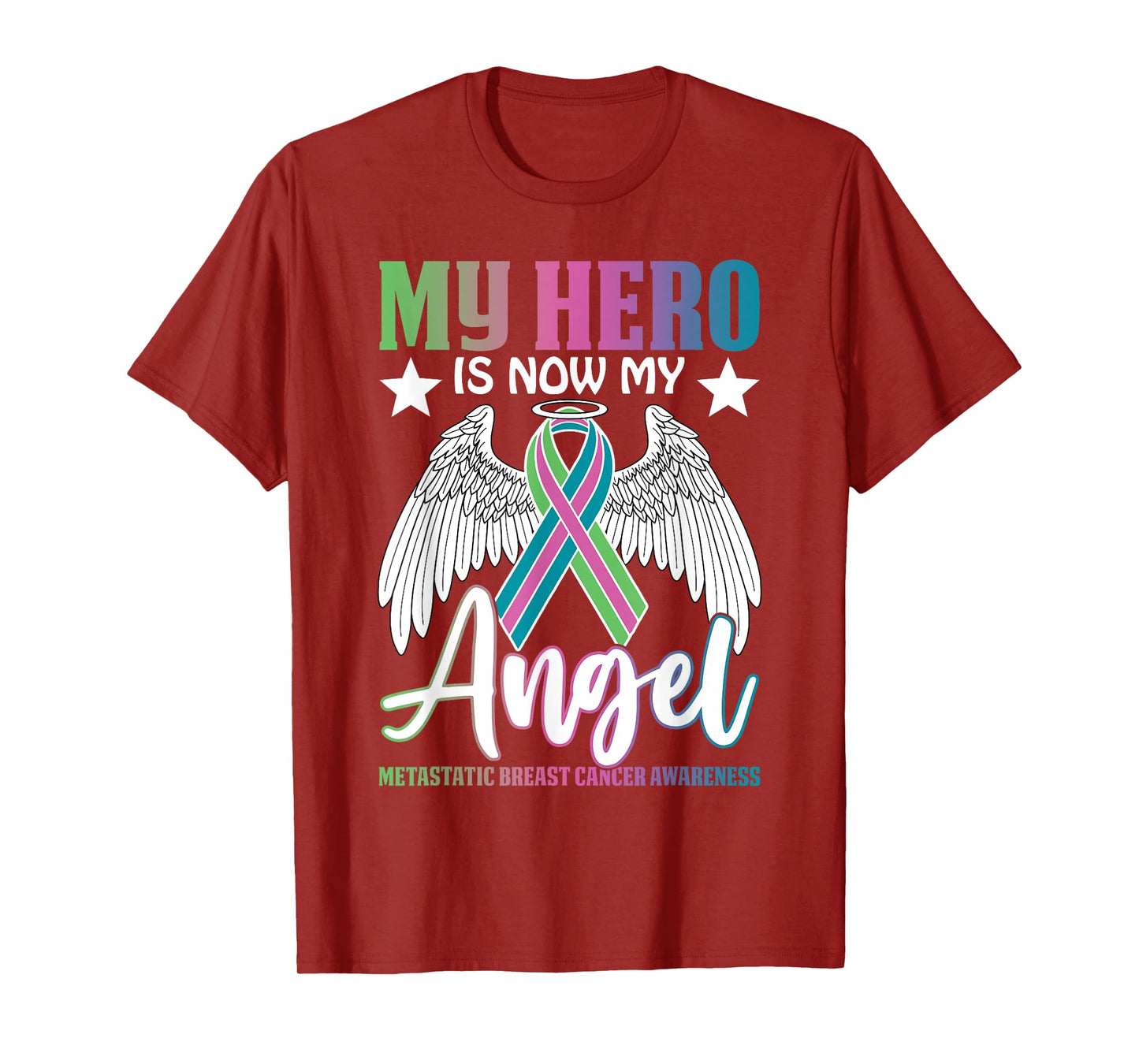 My Hero Is Now My Angel Metastatic Breast Cancer Awareness T-Shirt