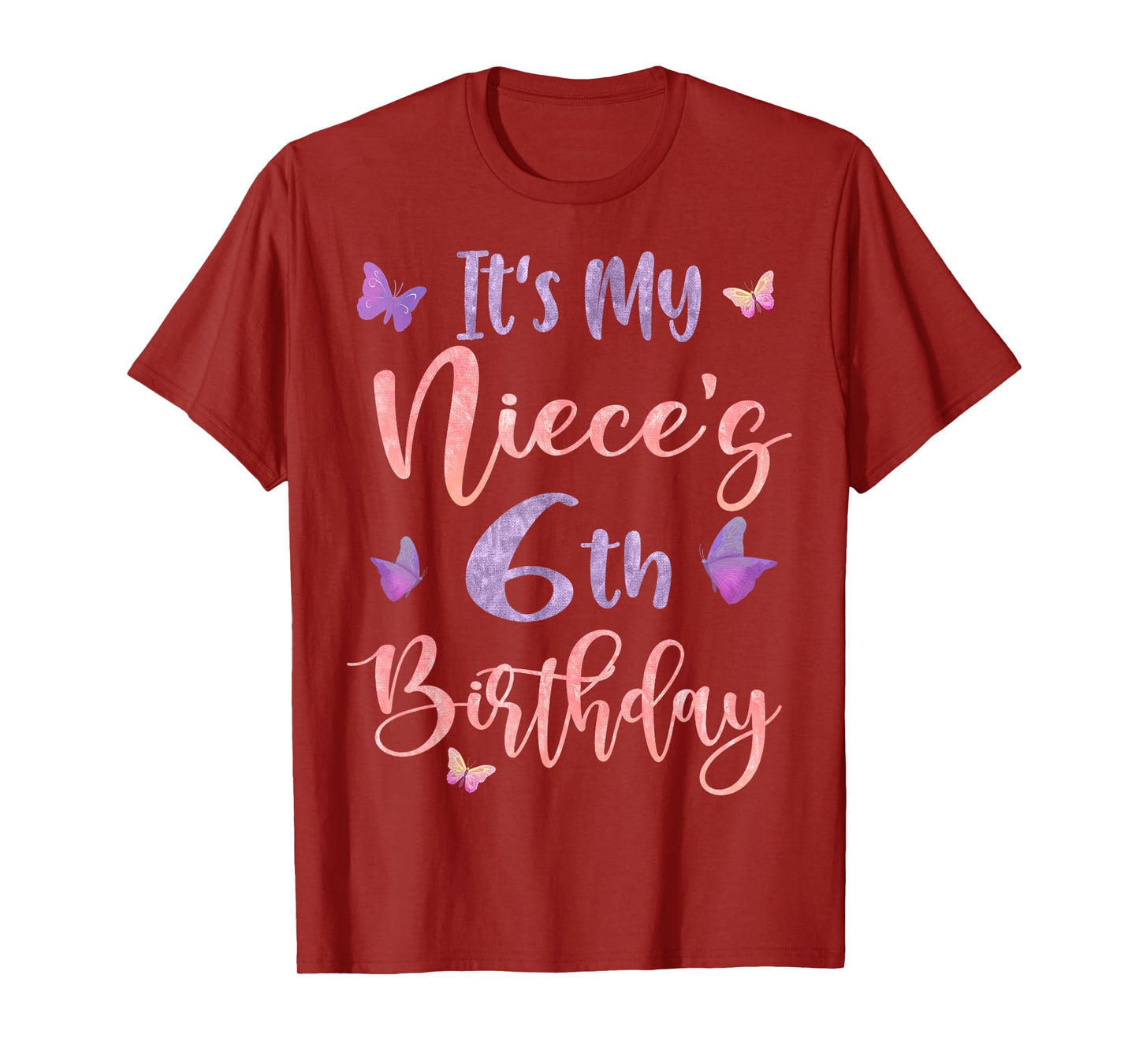 It's My Niece's 6th Birthday Butterfly Happy 6 Years Old T-Shirt