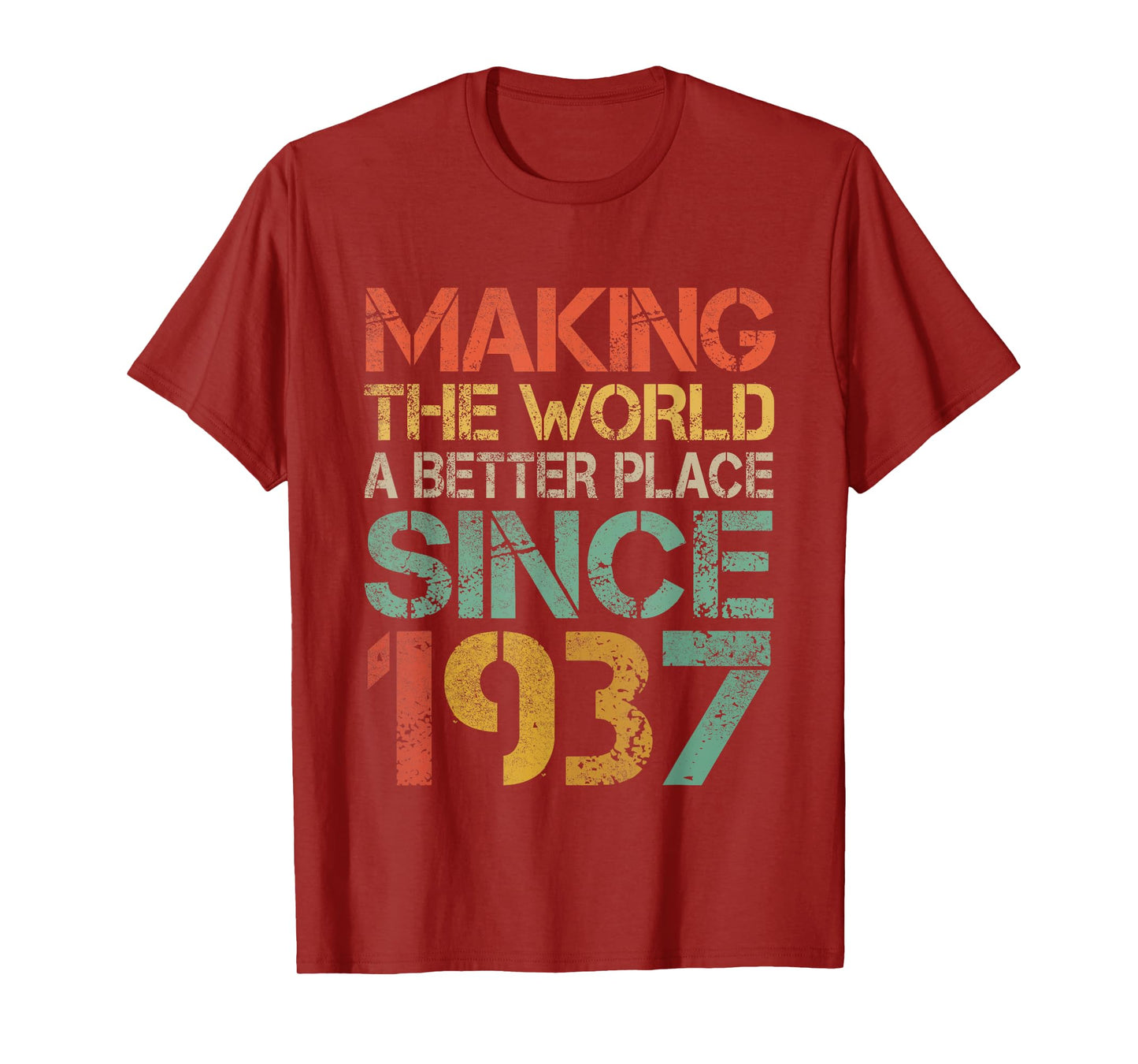 Making The World a Better Place Since 1937 Funny Vintage T-Shirt