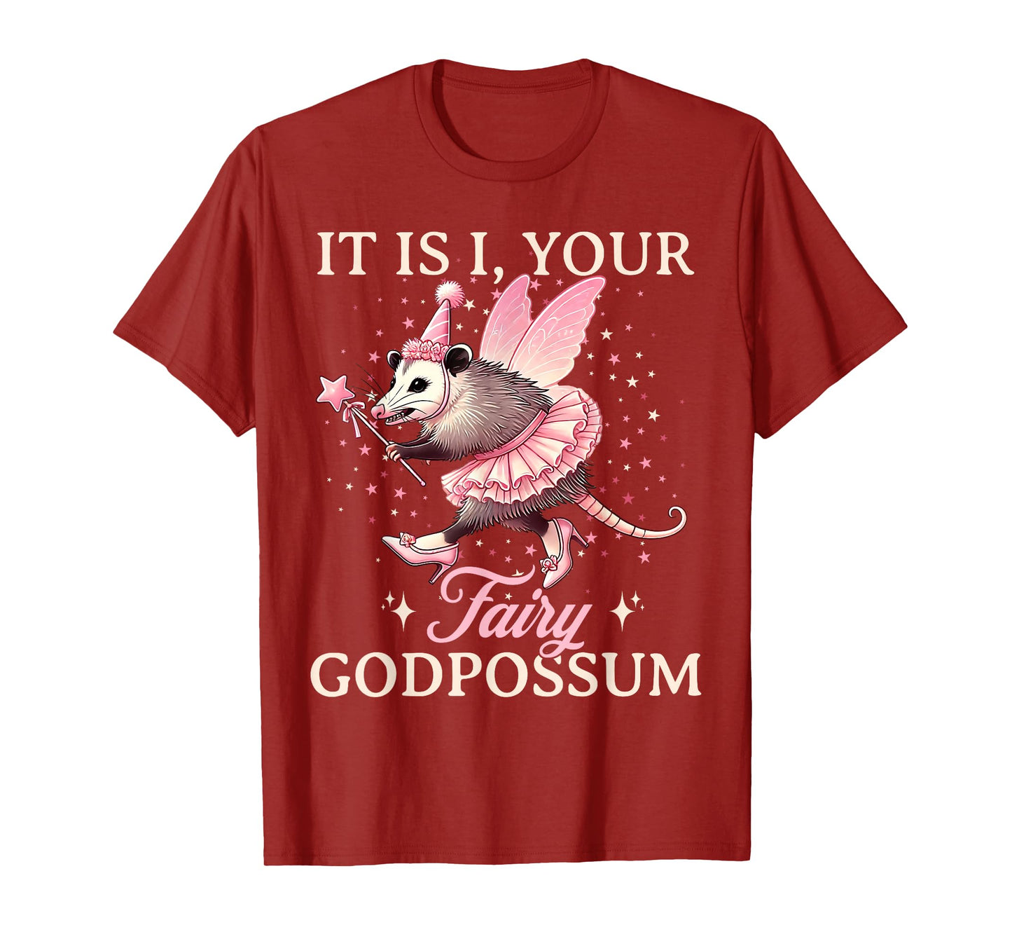 It Is I Your Fairy Godpossum Funny Opossum Spirit Animal T-Shirt
