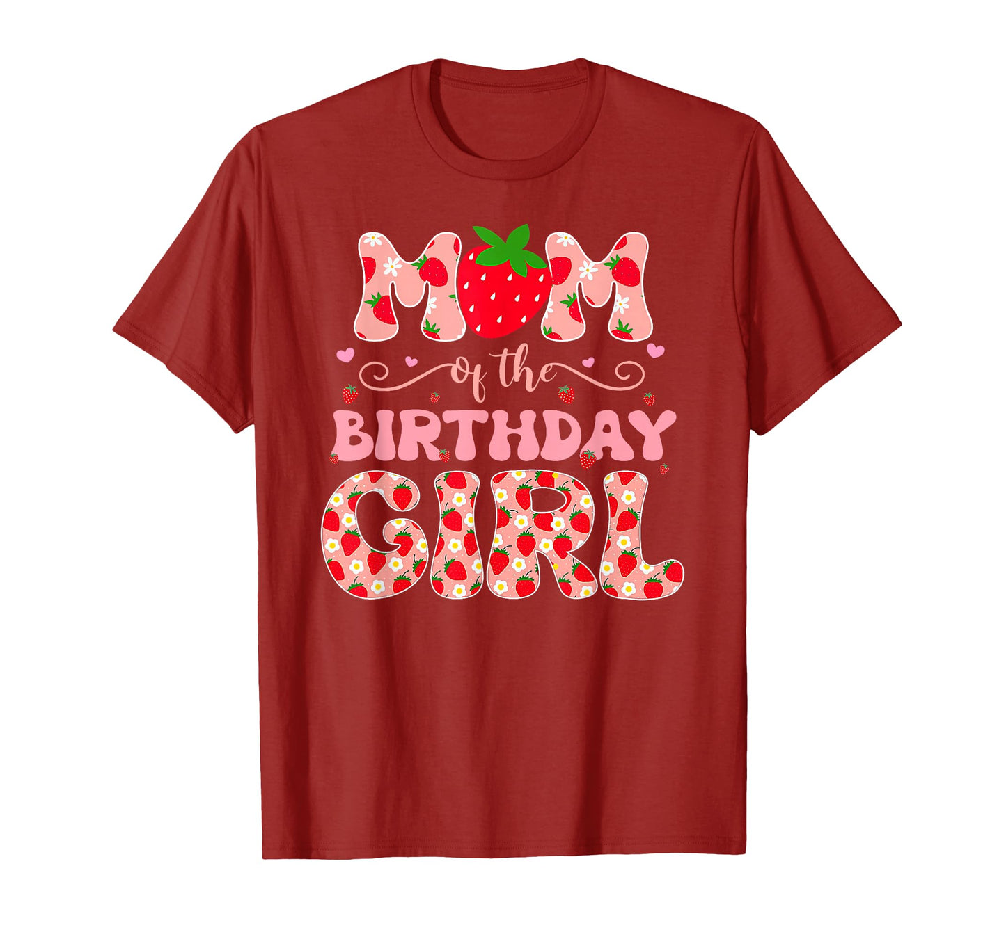 Mom of The Berry First Birthday of Girl Strawberry Dad T-Shirt