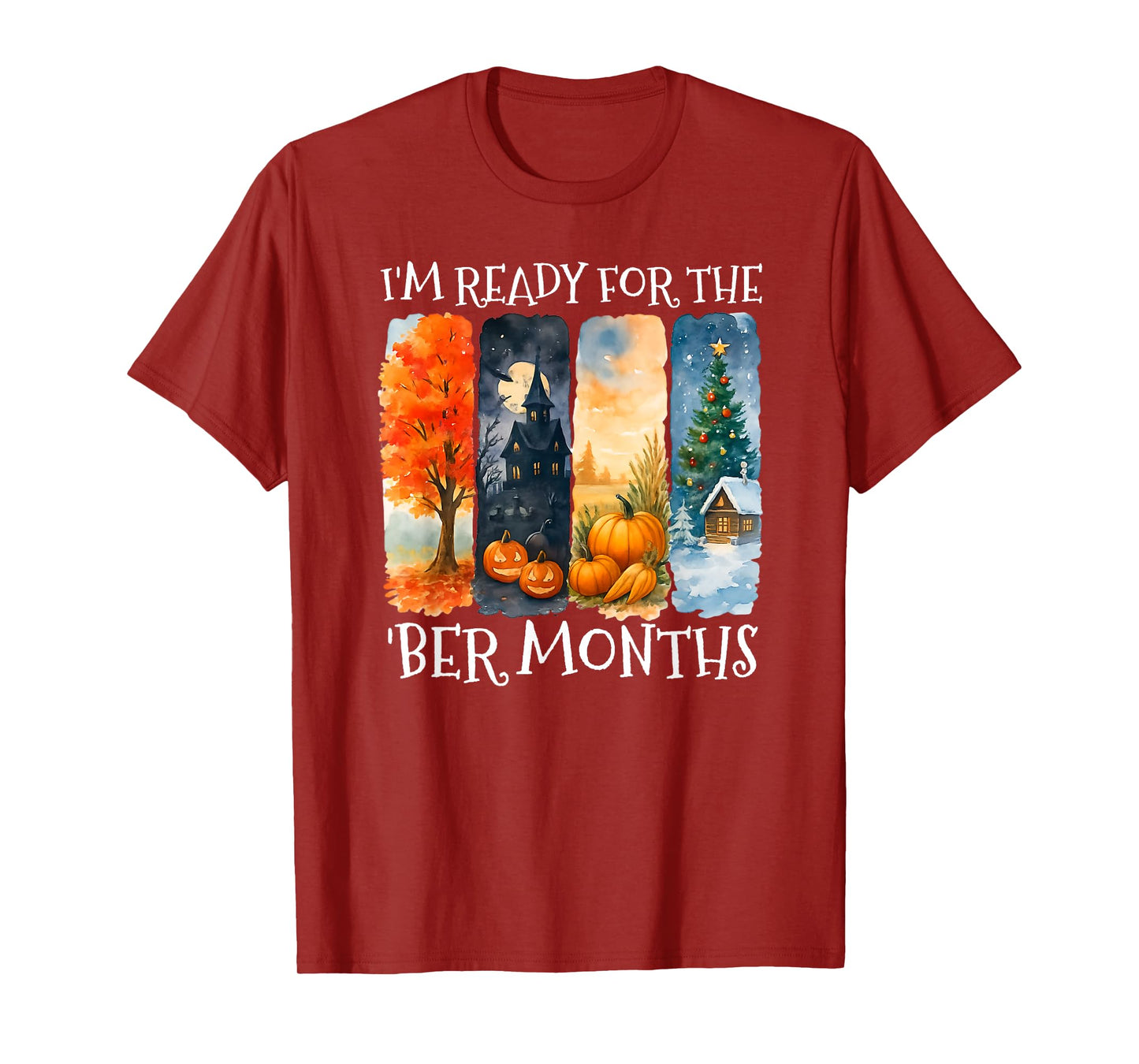 Winter Fall Lover I'm Ready for The BER Months T-Shirt