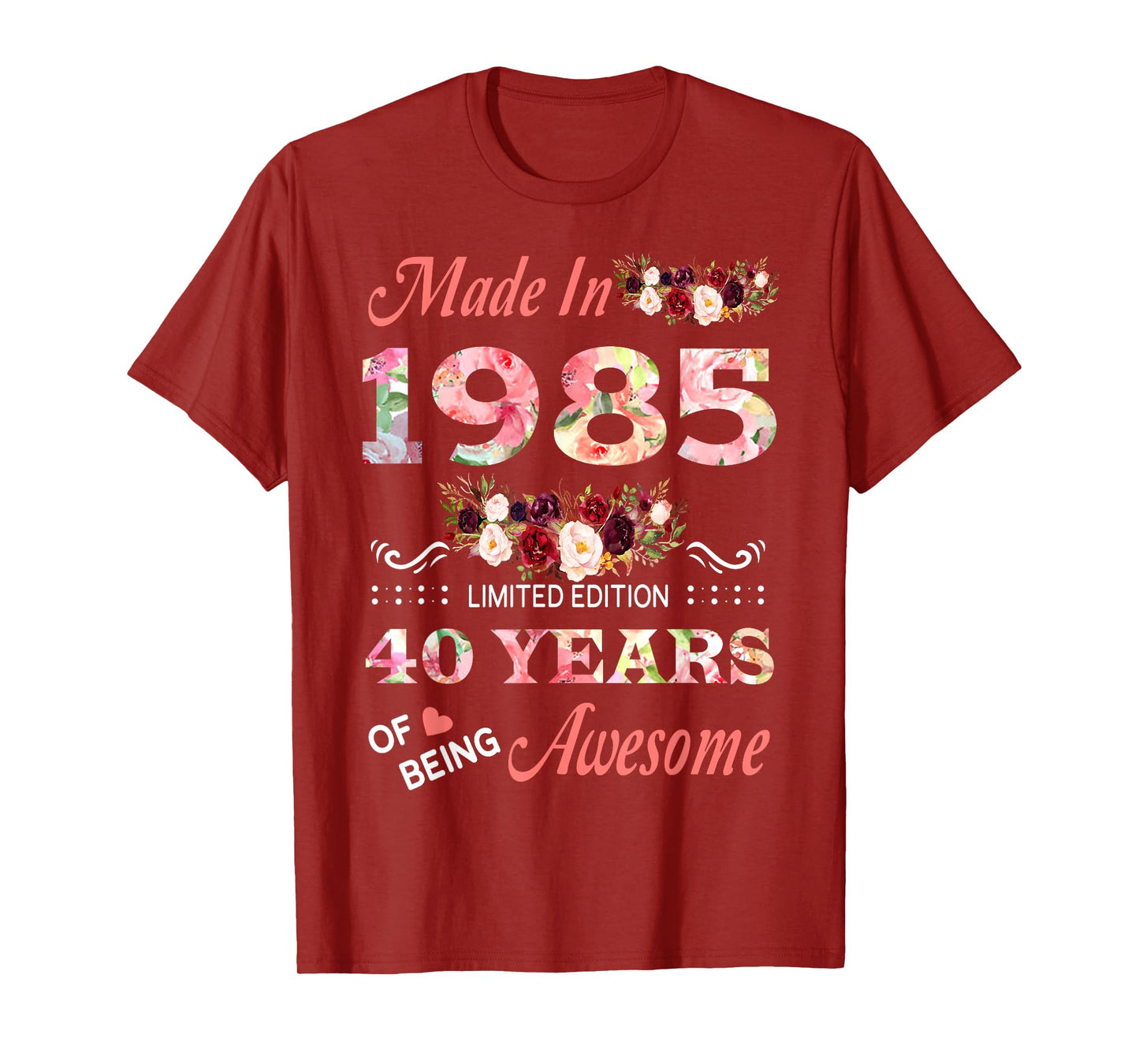 Made In 1985 40 Year Of Being Awesome Floral Birthday Women T-Shirt