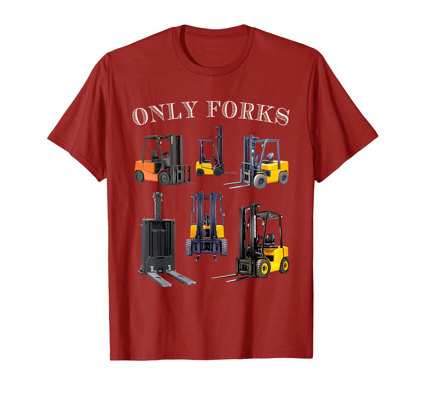 Only Forks Funny Forklift Driver Certified Operator Men Dad T-Shirt