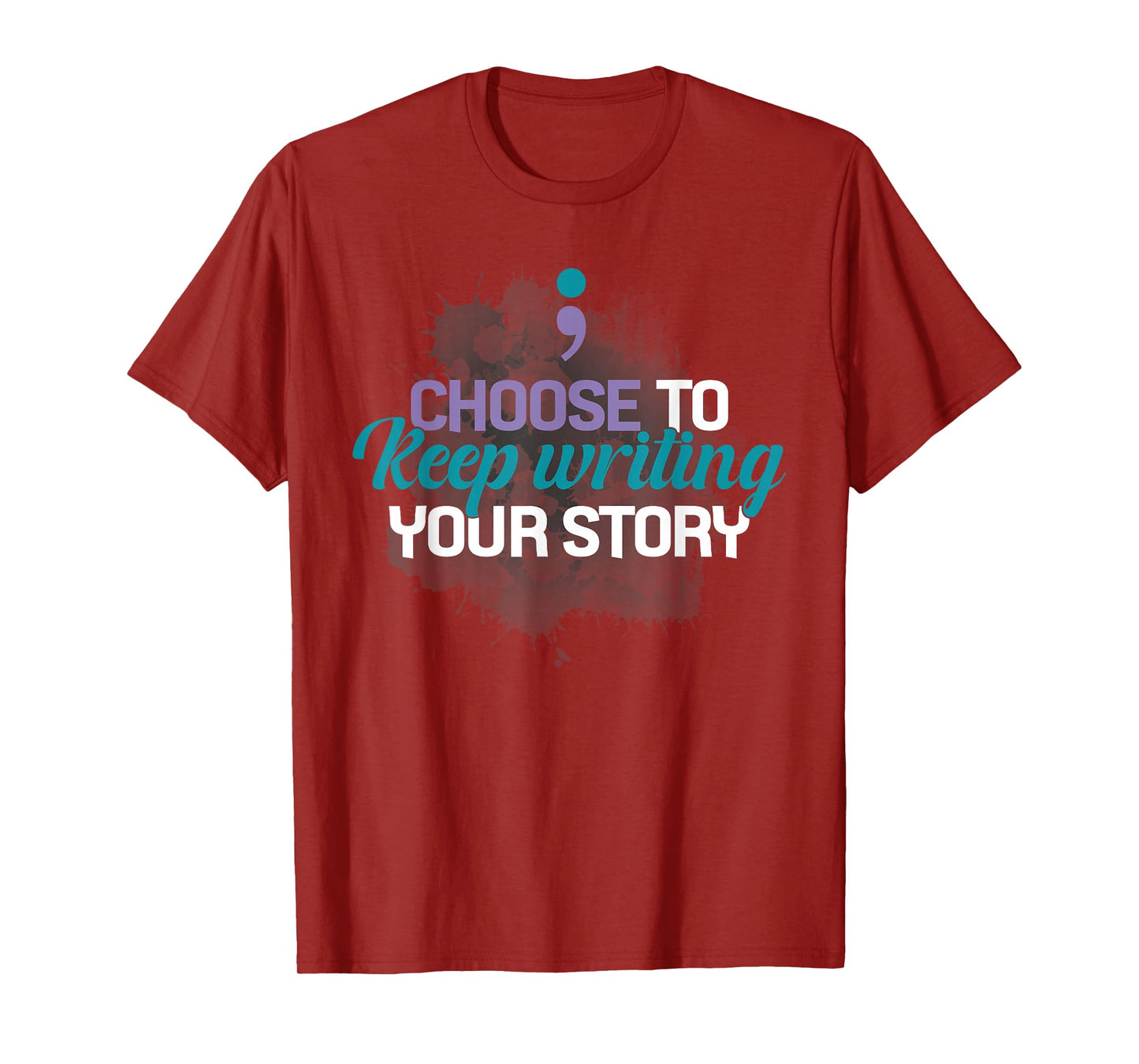 Choose to Keep Writing Your Story Inspirational Quote T-Shirt