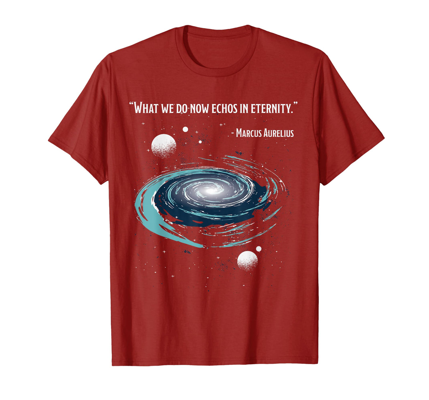 What We Do Now Echoes In Eternity, MARCUS AURELIUS Meditatio T-Shirt