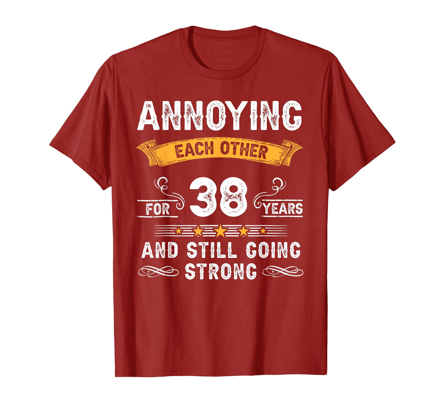 Annoying Each Other For 38 Years 38th Wedding Anniversary T-Shirt