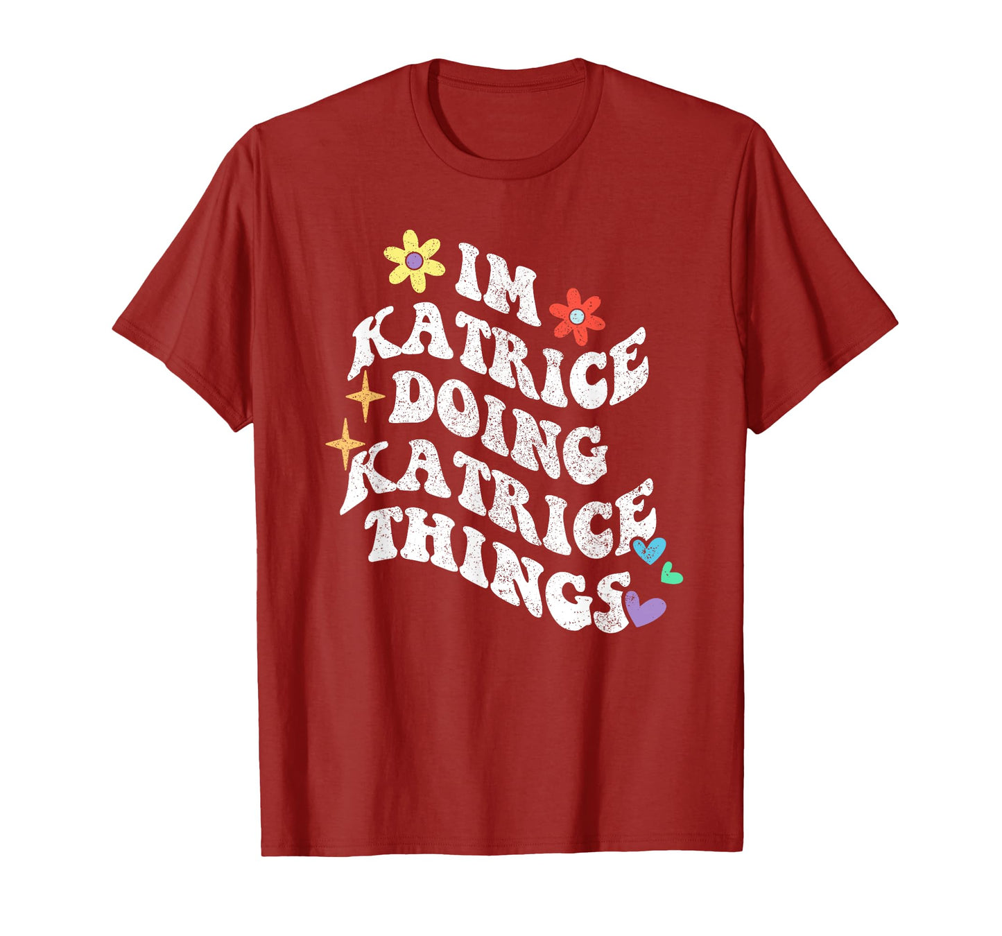 Retro Groovy Im Katrice Doing Katrice Things Funny Mother's T-Shirt