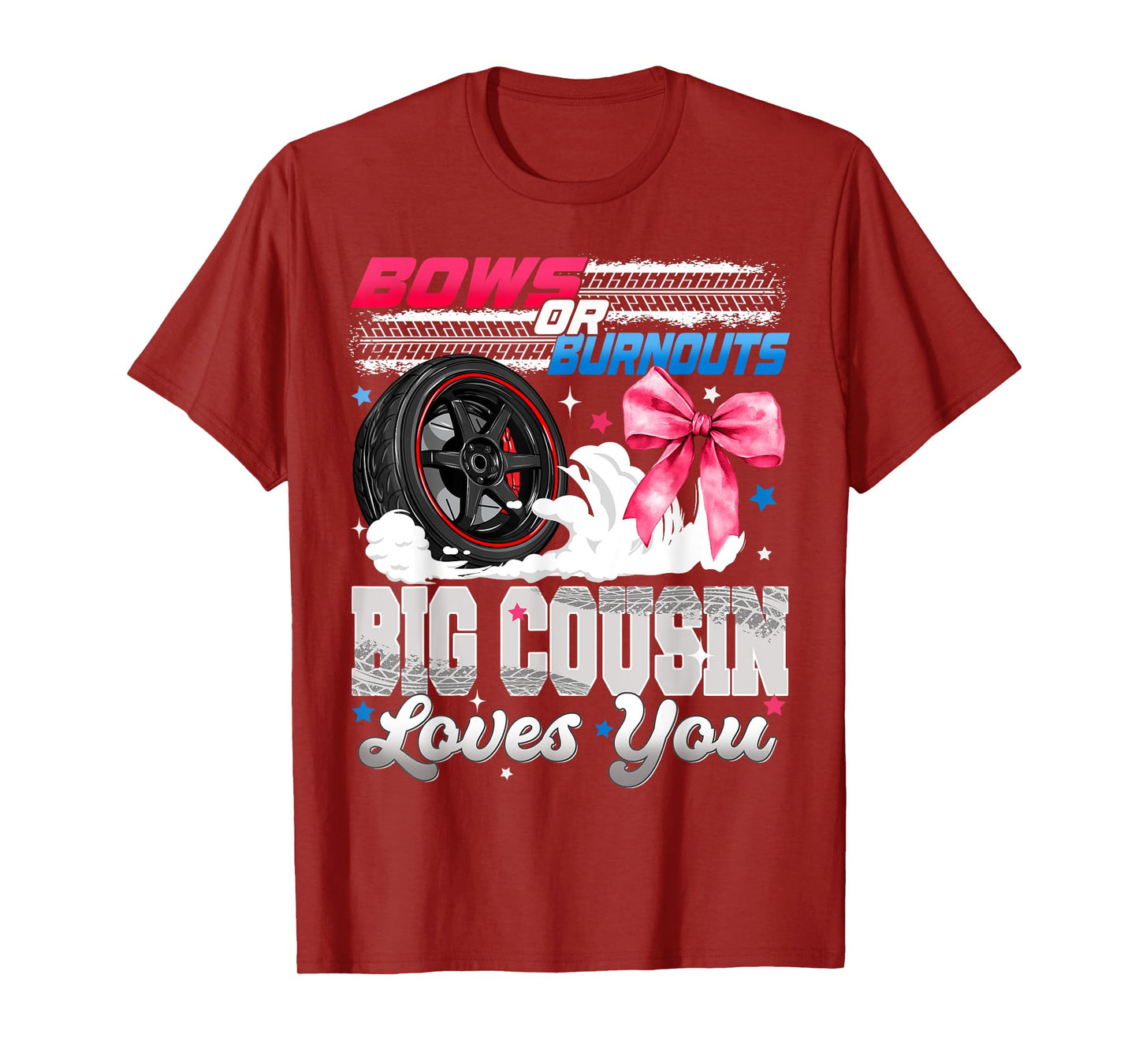 Burnouts or Bows Big Cousin Loves You Gender Reveal Party T-Shirt