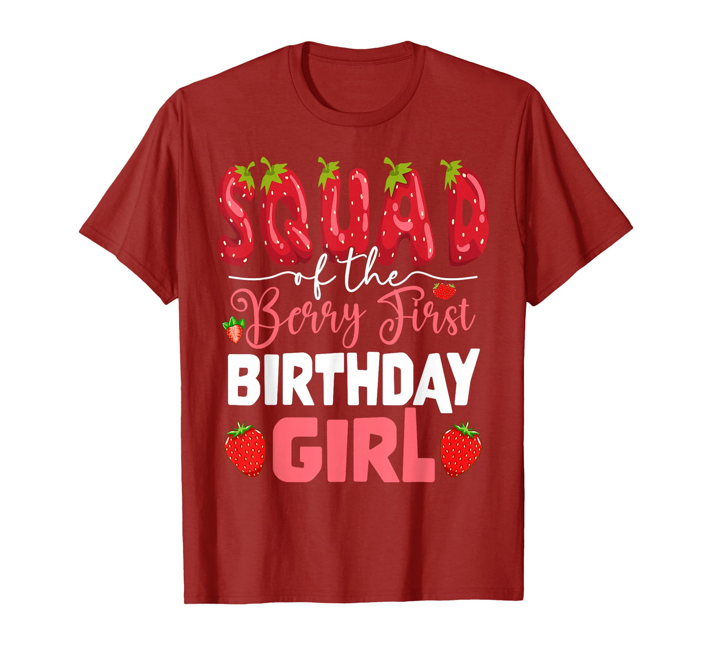 Squad of The Berry First Birthday of Girl Strawberry Team T-Shirt