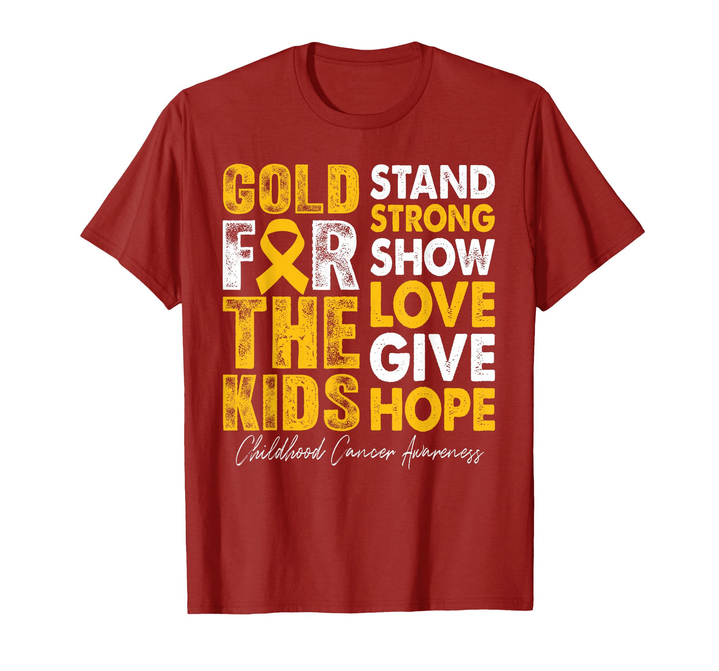 Gold for Kids Strong Childhood Cancer Awareness Support T-Shirt