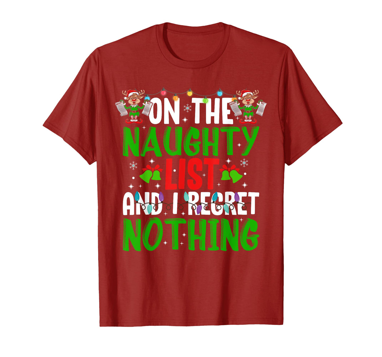 On The Naughty List And I Regret Nothing T-Shirt