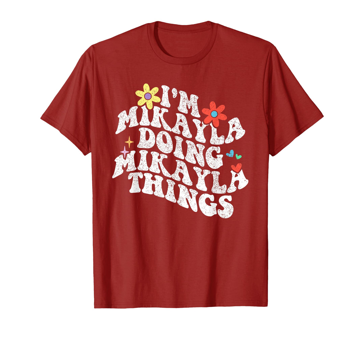Groovy Im Mikayla Doing Mikayla Things Funny Mother's Day T-Shirt