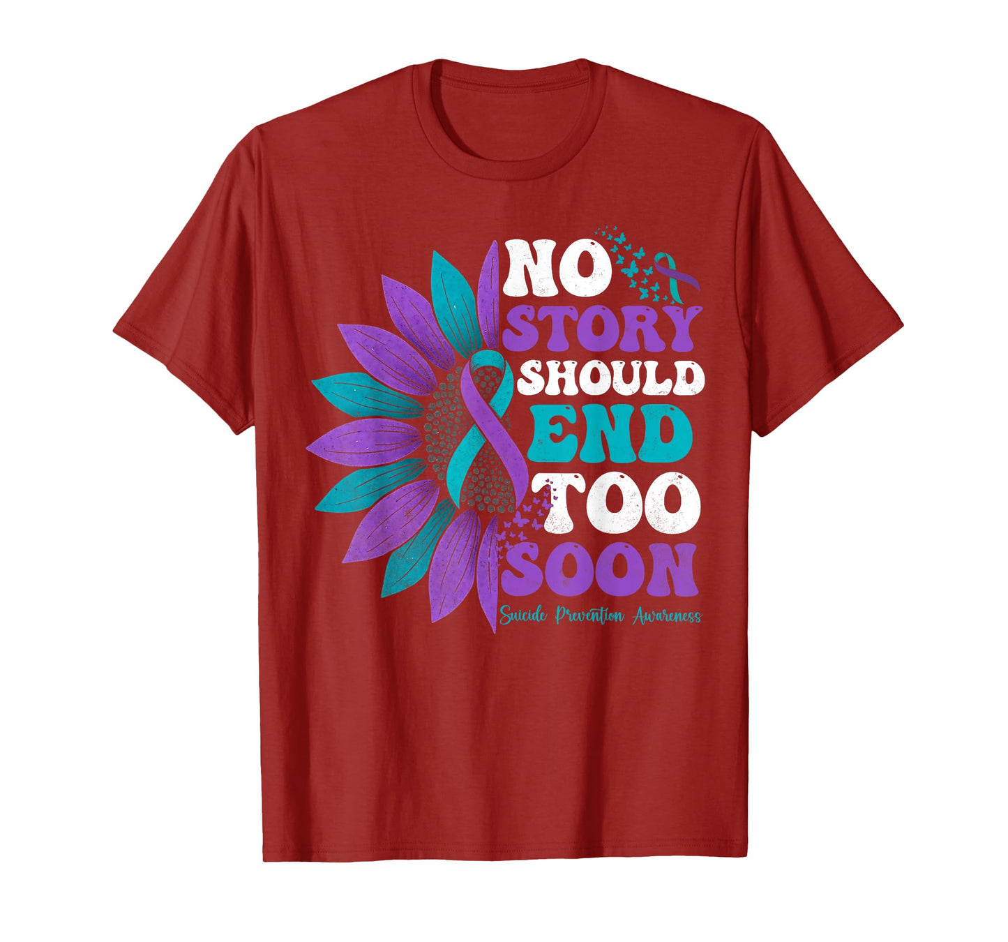 No Story Should End Too Soon Suicide Prevention Awareness T-Shirt