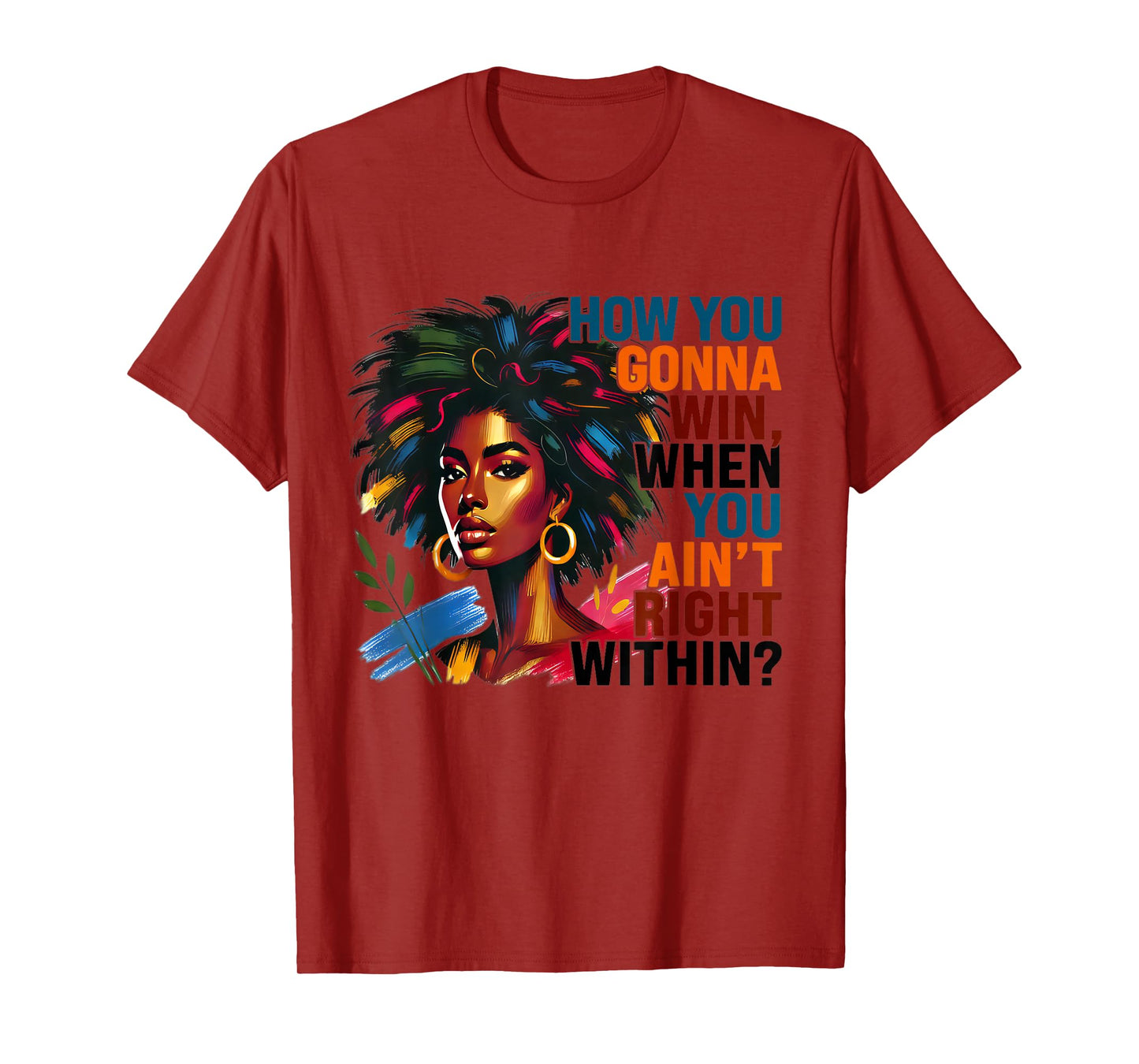 Unique Design How You Gonna Win When You Ain't Right Within T-Shirt