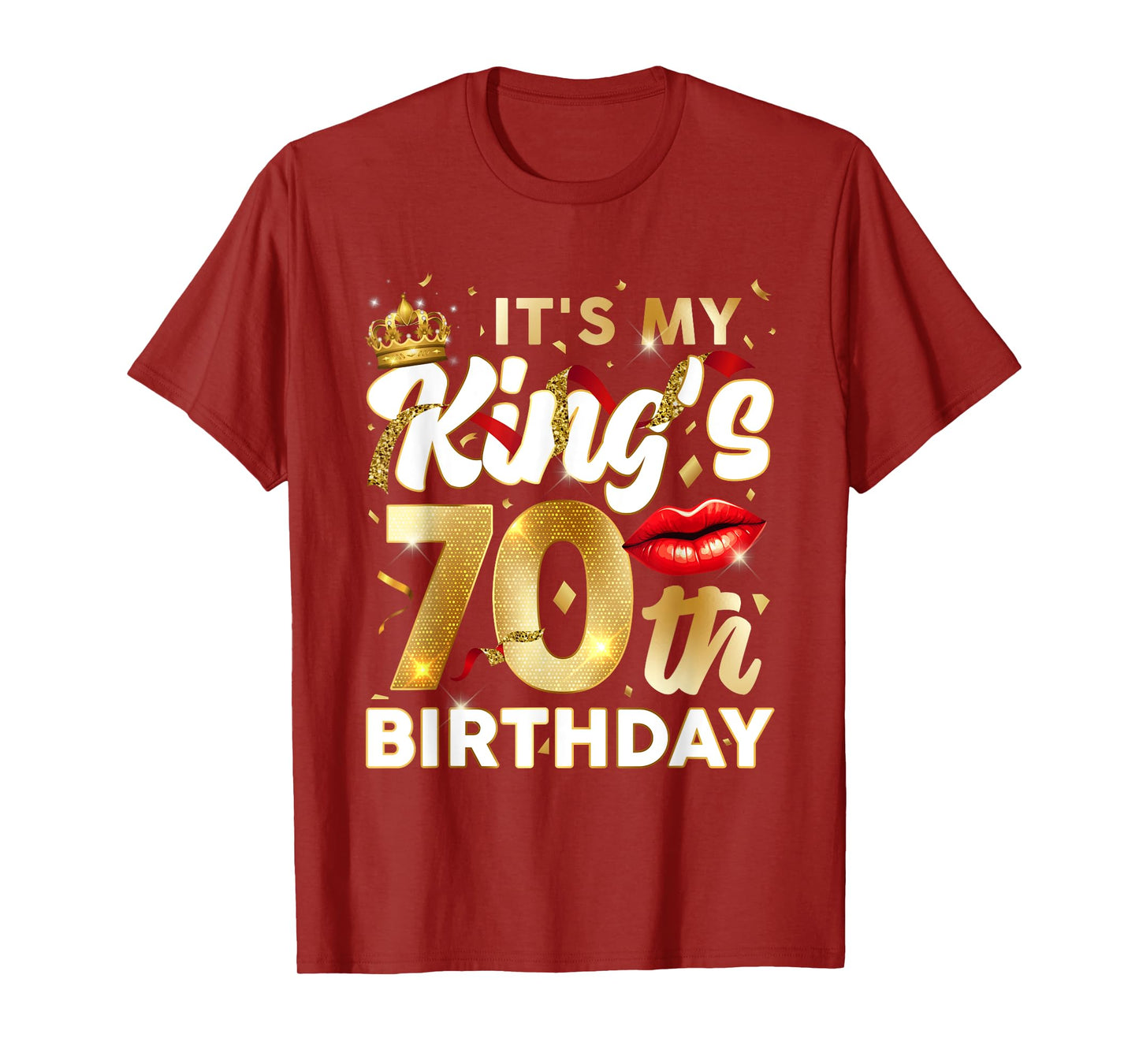 Its My King's 70th Birthday Gifts 70 Years Old 70 BDay Men T-Shirt
