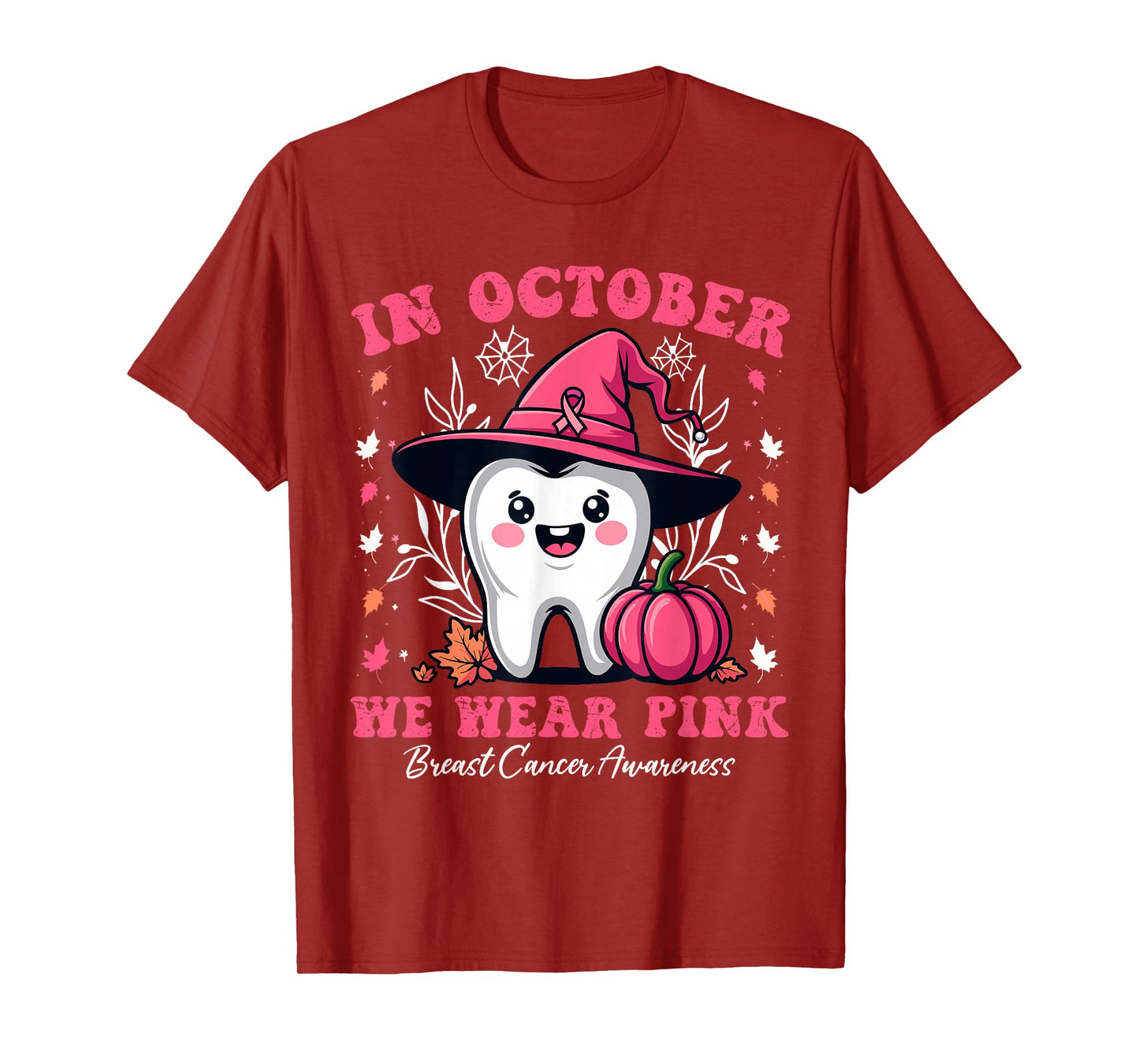 In October we Wear Pink Tooth Dental Breast Cancer Awareness T-Shirt