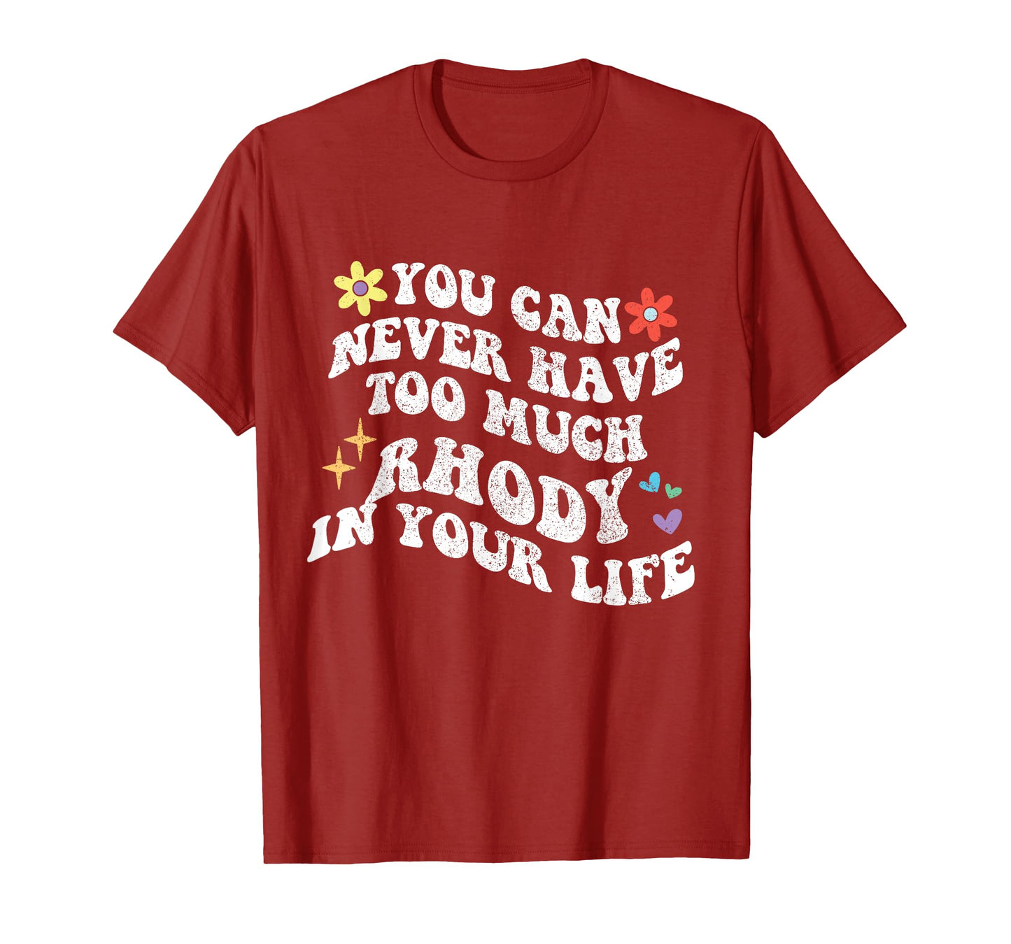 Retro Groovy You Can Never Have Too Much Rhody In Your Life T-Shirt