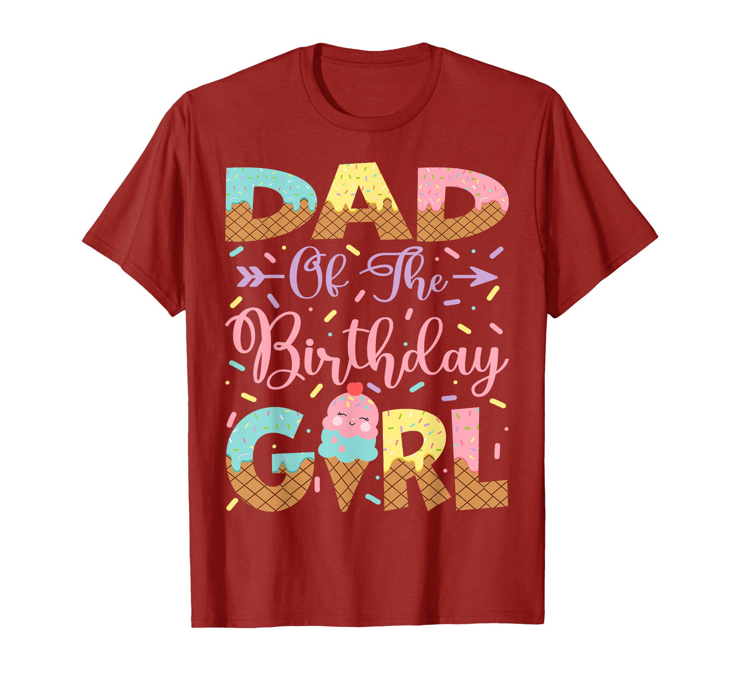 Dad Of The Birthday Girl Ice Cream Lover Party T-Shirt
