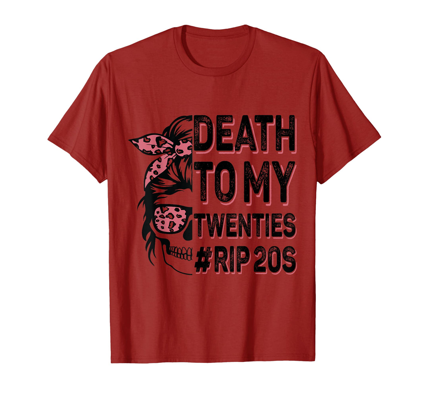 Death To My Twenties Funny R.I.P 20s, 30th Birthday Skeleton T-Shirt