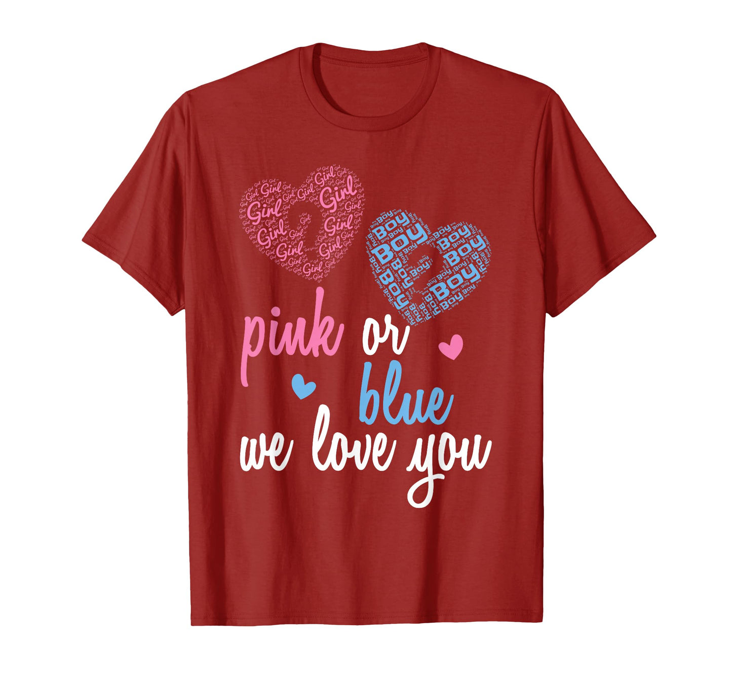 Gender Reveal | Pink or Blue Boy or Girl We Love You T-Shirt