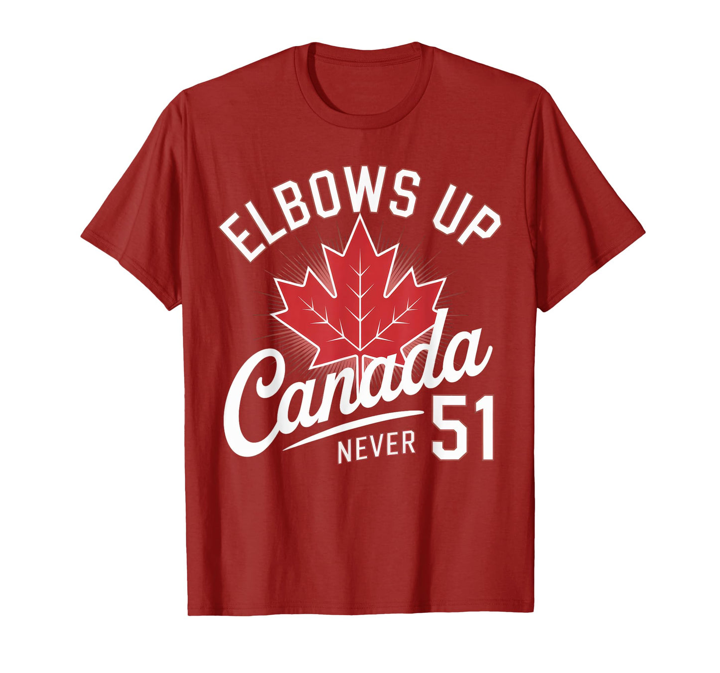 Elbows Up Canada Never 51 Canada Flag T-Shirt