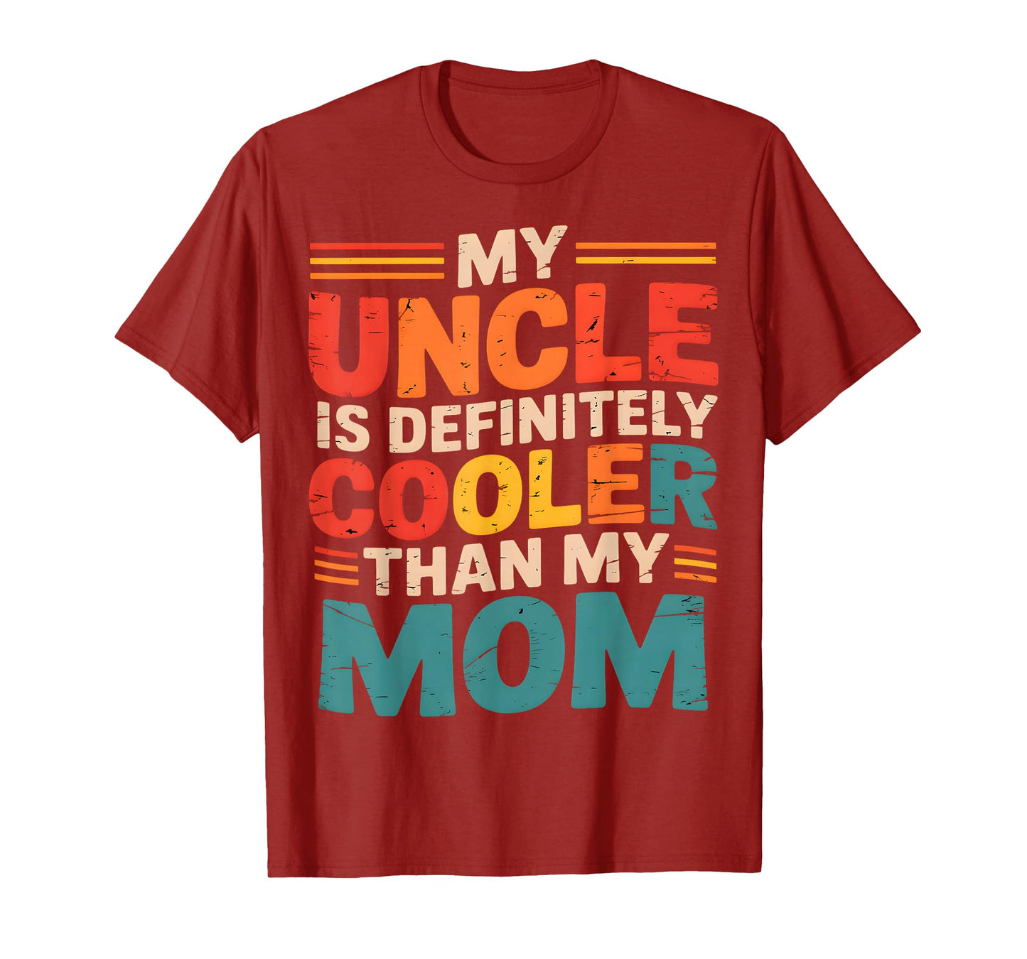 My Uncle is Cooler Than My Mom Funny Retro T-Shirt