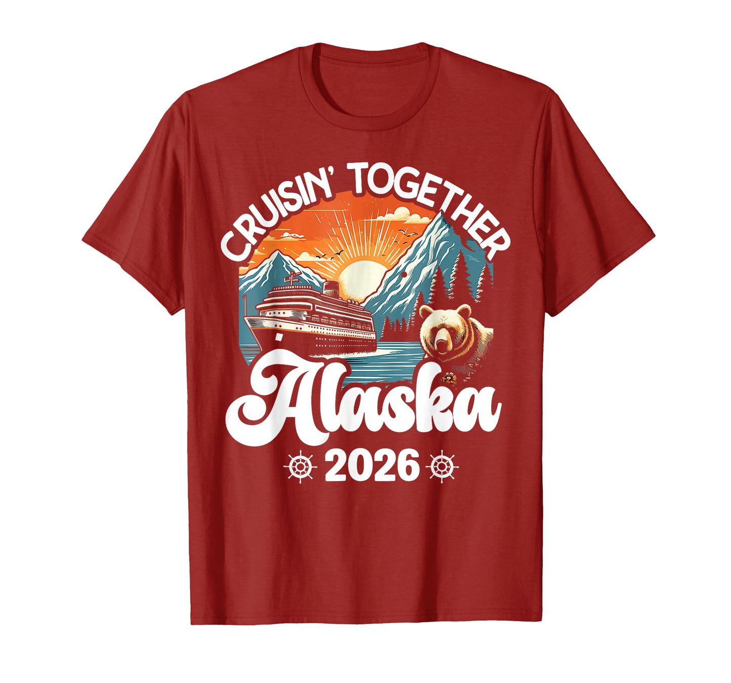 Cruisin Together Alaska 2026 Family Friend Alaska Cruise T-Shirt