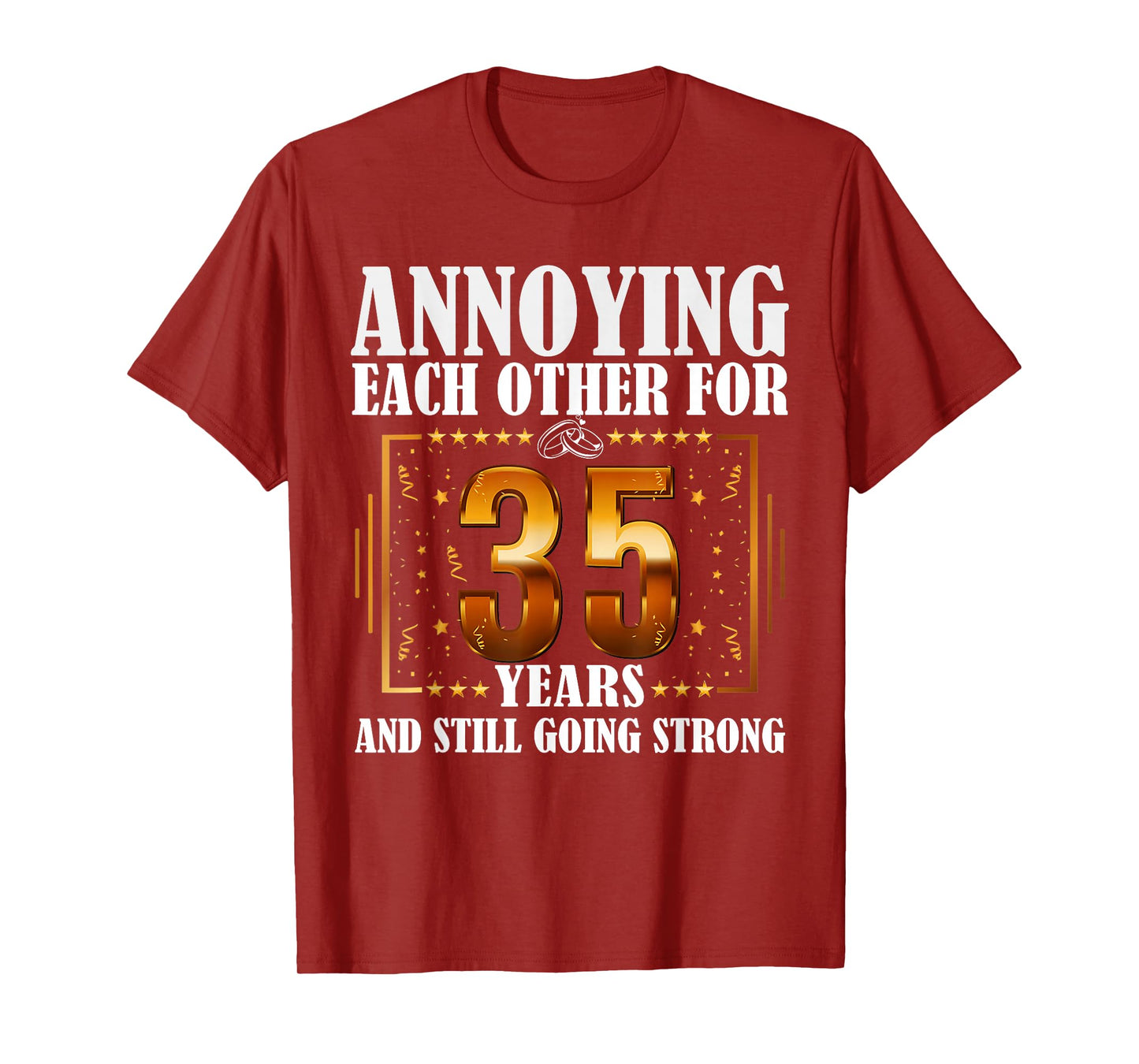 Annoying Each Other For 35 Year And Still Going Strong T-Shirt