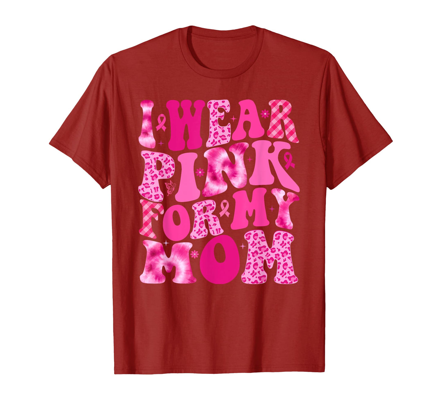 I Wear Pink For My Mom Warrior Breast Cancer Awareness T-Shirt