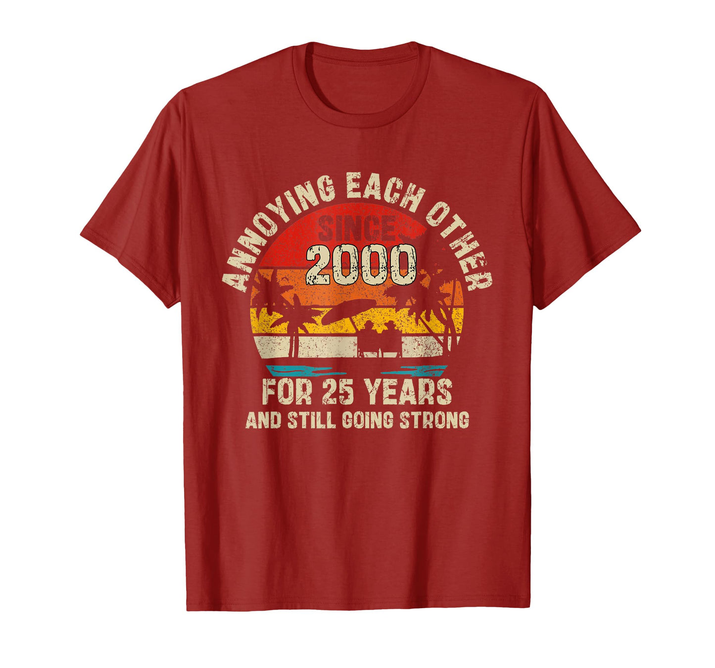 Annoying Each Other Since 2000 25th Wedding Anniversary T-Shirt