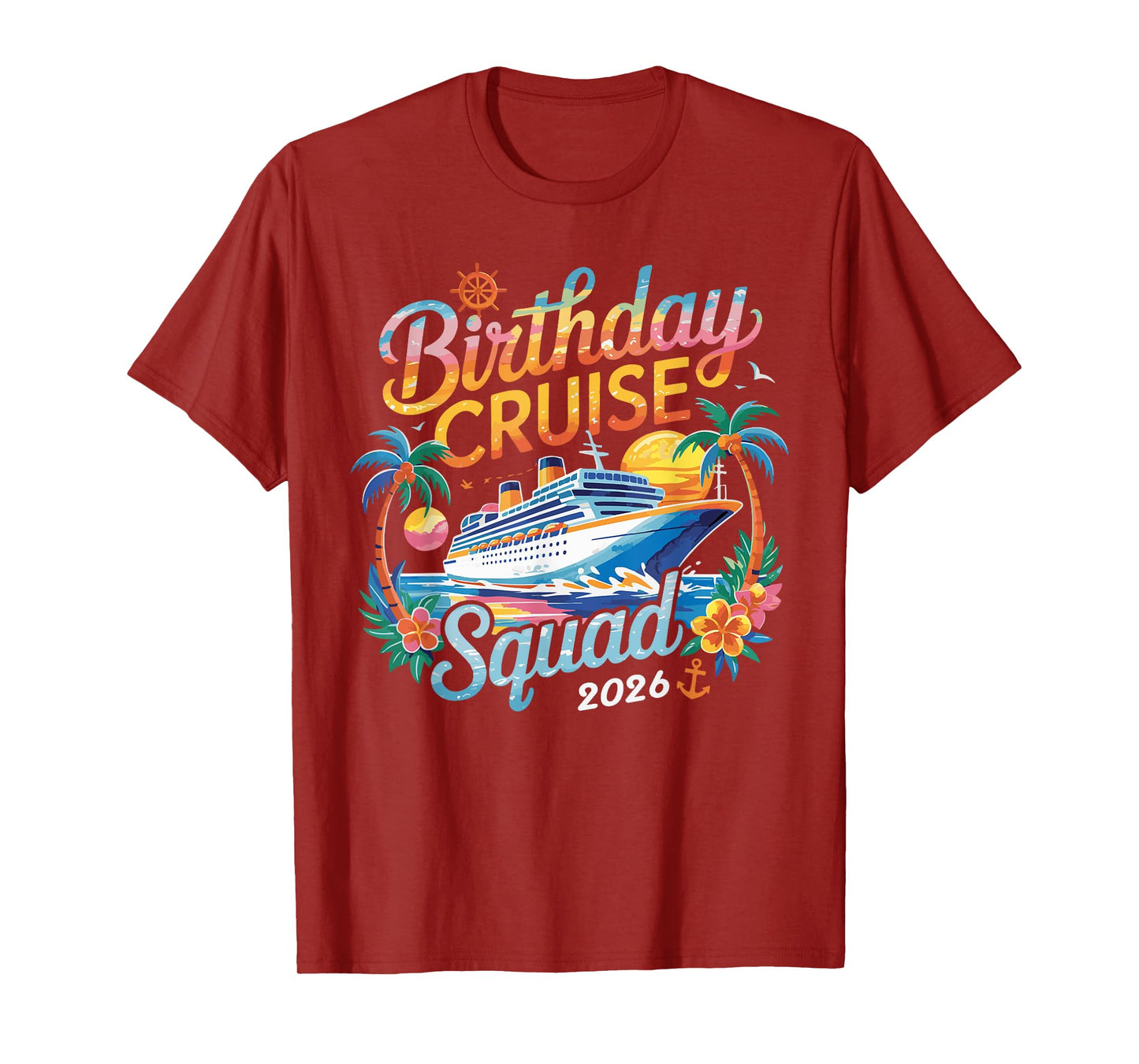 Birthday Cruise Squad 2026 Family Cruise Vacation Birthday T-Shirt