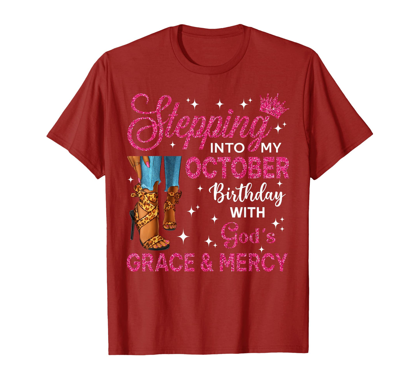 Stepping Into My October Birthday Women High Heels Bday T-Shirt