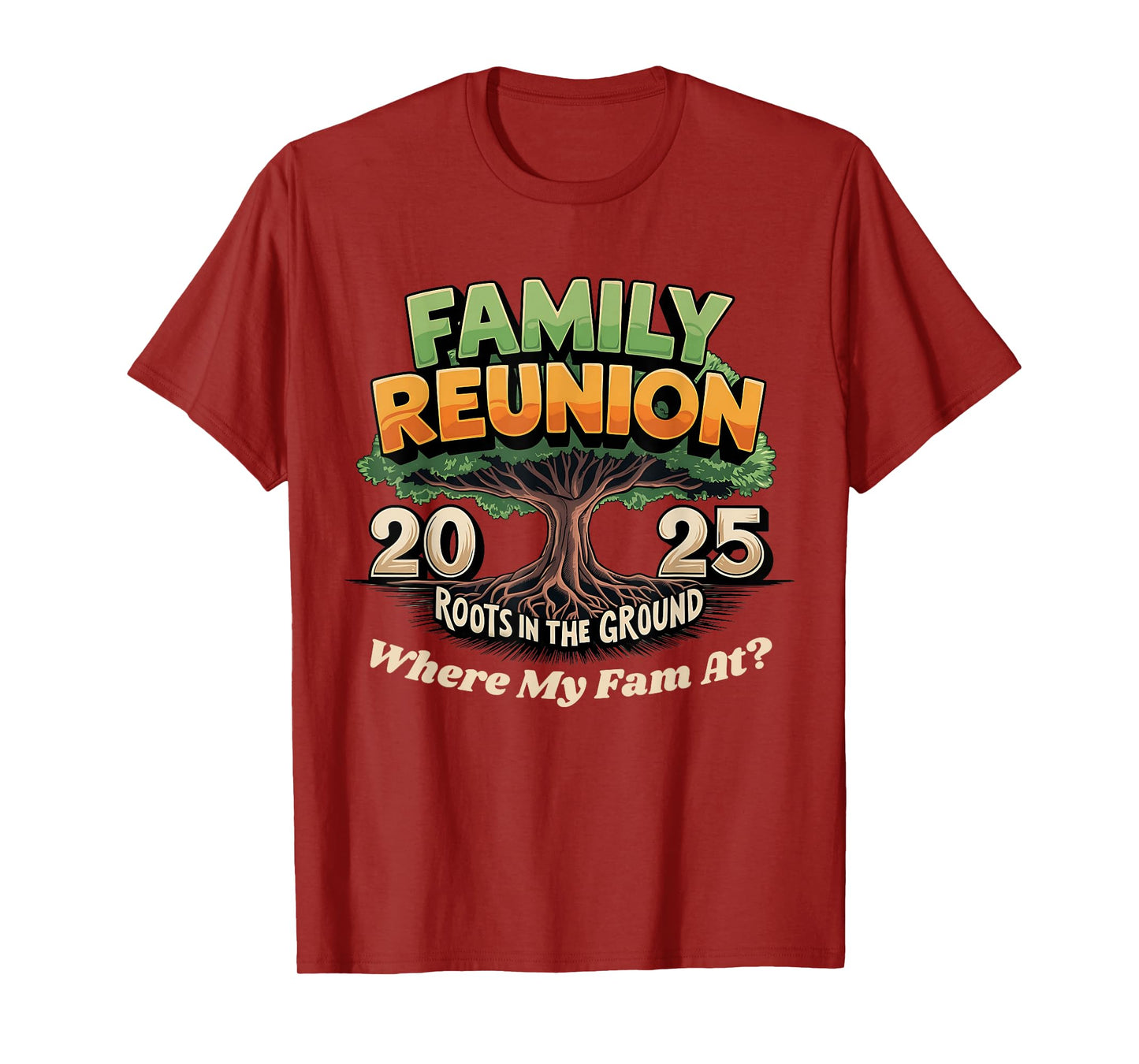 Family Reunion 2025 Roots In The Ground Family Matching T-Shirt