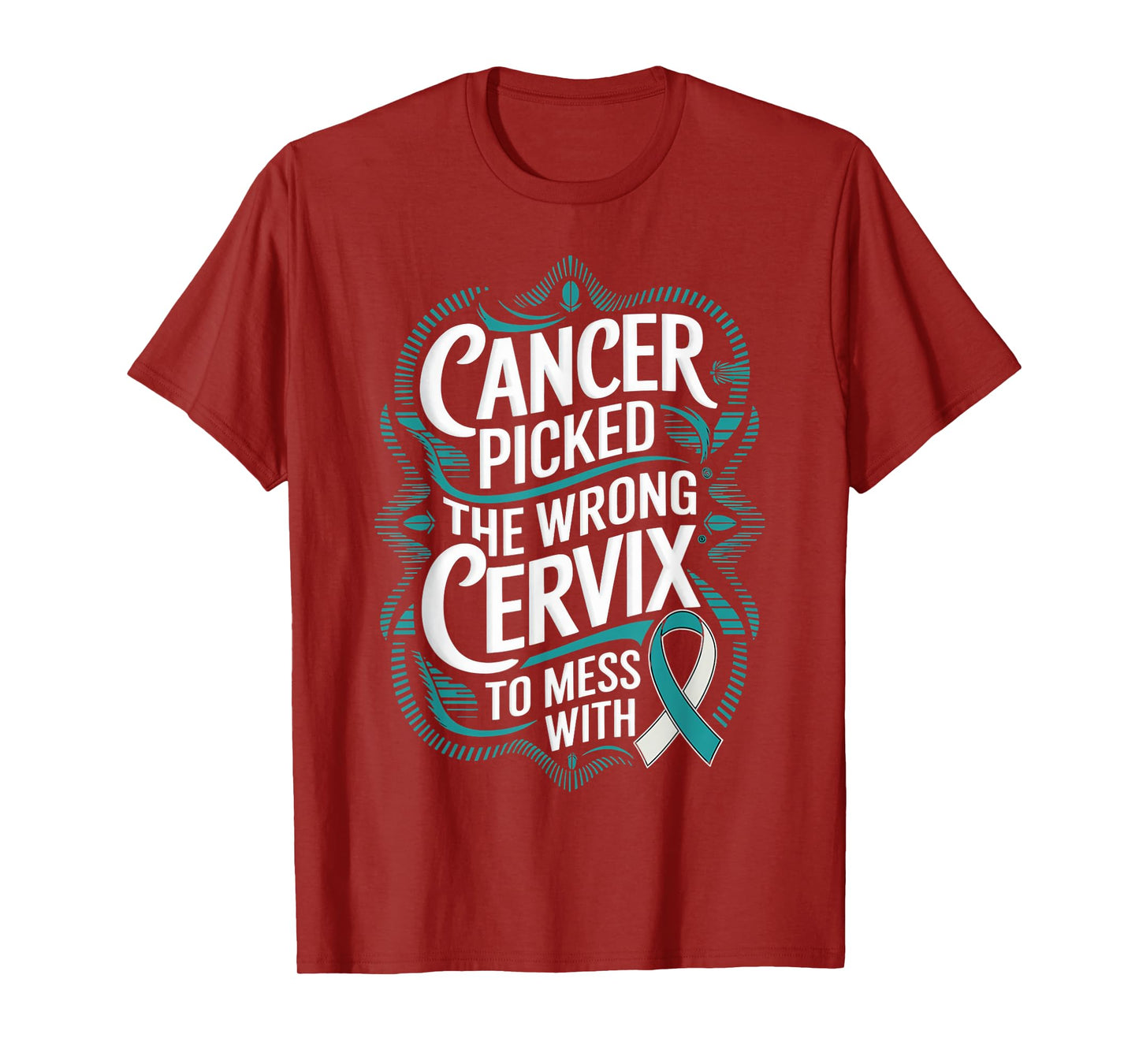 Wrong Cervix To Mess Teal Ribbon Cervical Cancer Awareness T-Shirt