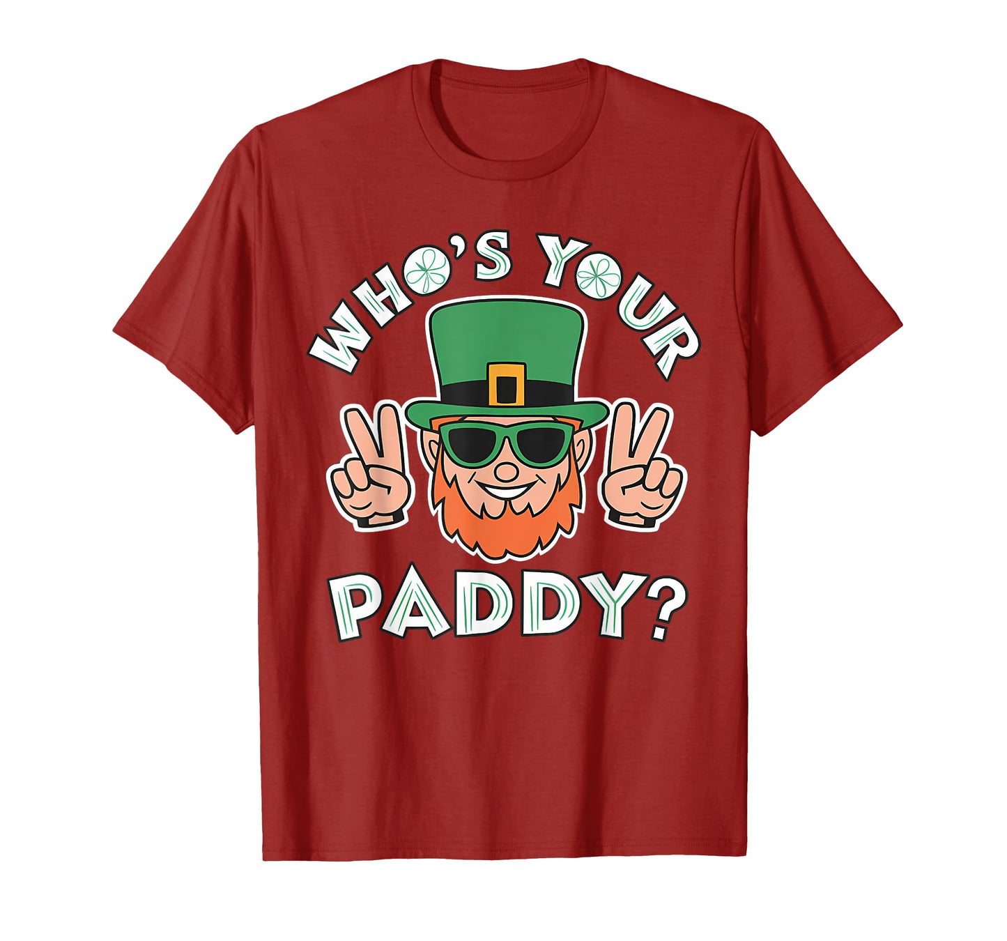 Who's Your Paddy Funny St Patrick's Pat's Day Party Pun T-Shirt