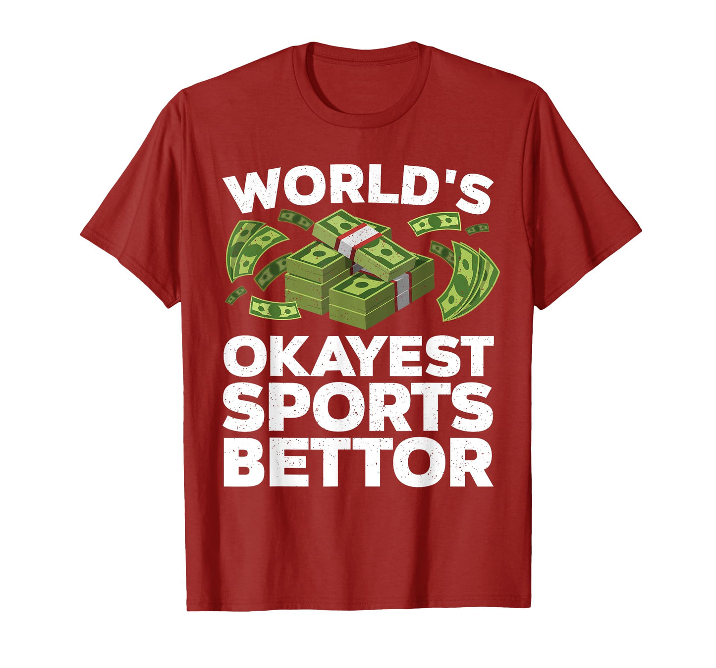 Funny Sports Betting Design For Men Women Sports Gambler T-Shirt