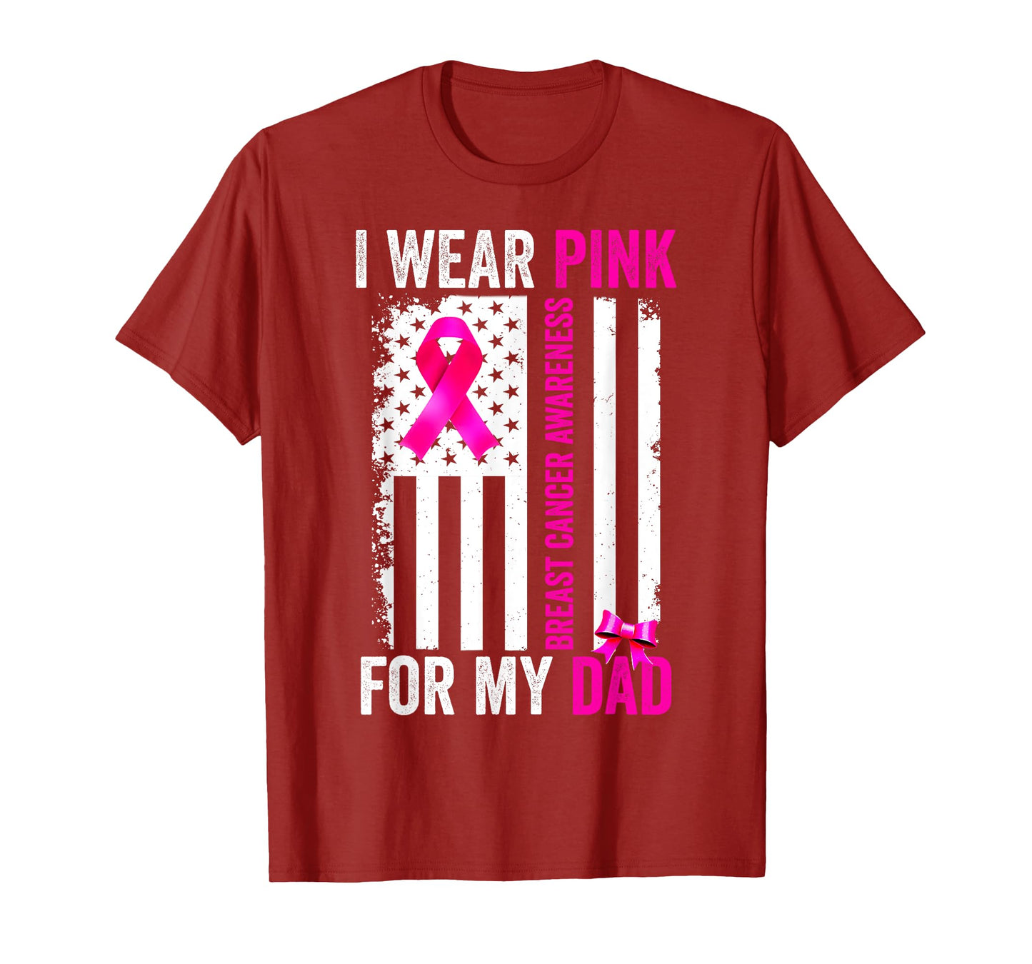 I Wear Pink For My Dad Breast Cancer Awareness American Flag T-Shirt