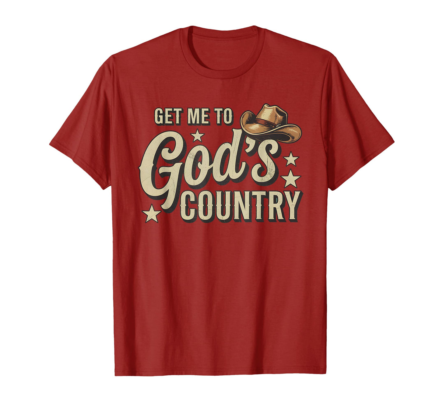 Vintage Get Me To God’s Country Funny Country Hat Funny Meme T-Shirt