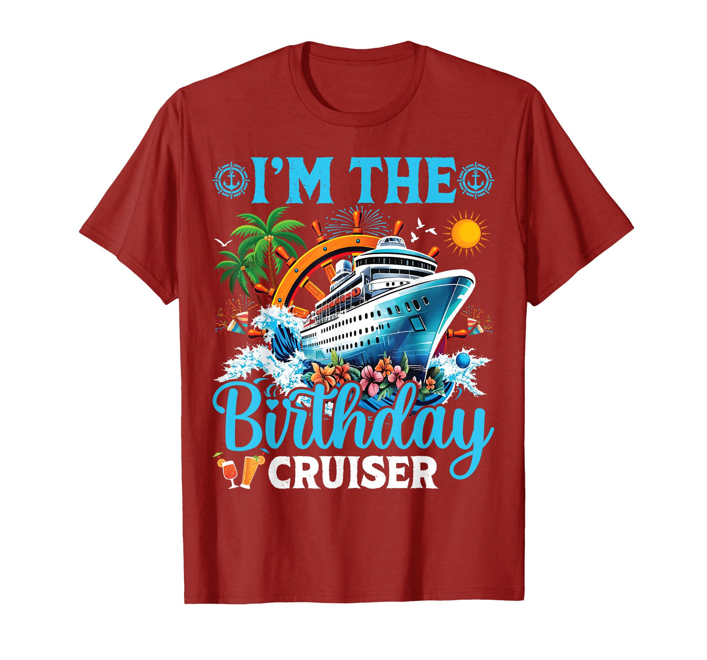 I'm The Birthday Cruiser Cruise Boat Birthday Party T-Shirt
