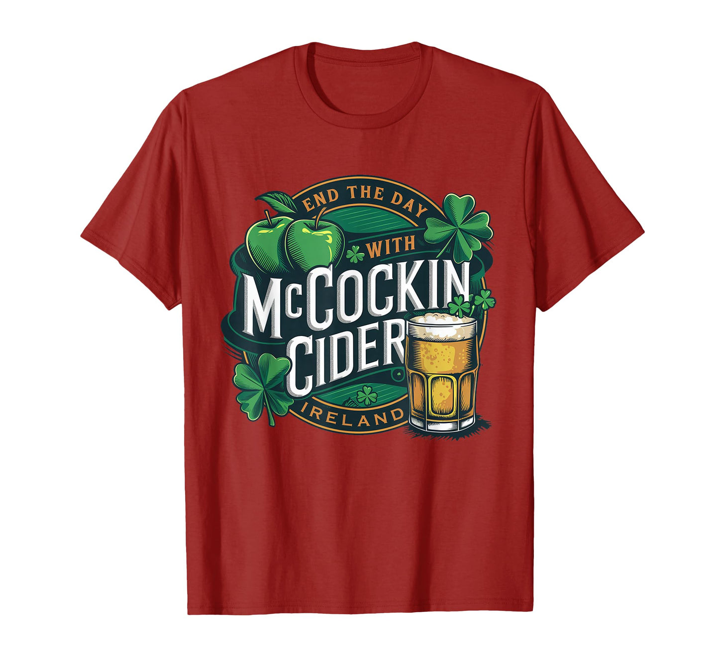 Mccockin Cider Funny St Patricks Day Ireland Drinking T-Shirt