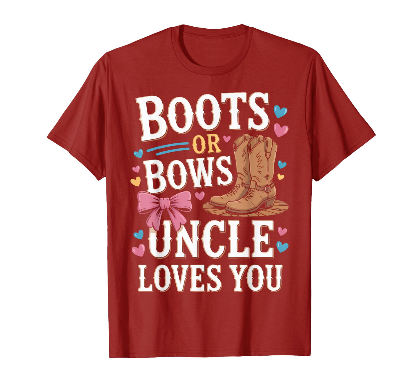 Uncle Loves You Boots Or Bows Gender Reveal T-Shirt