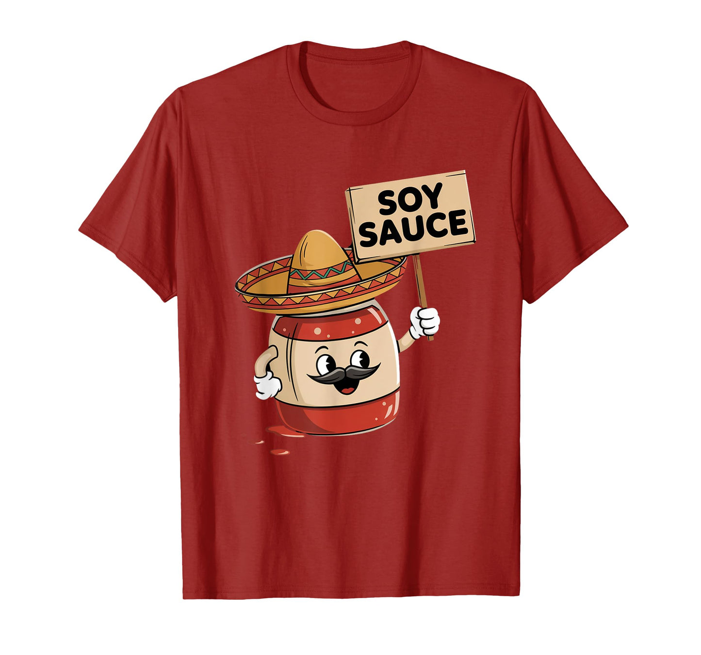 Funny Soy Sauce I Am Sauce Mexican Salsa Hot Sauce Sombrero T-Shirt