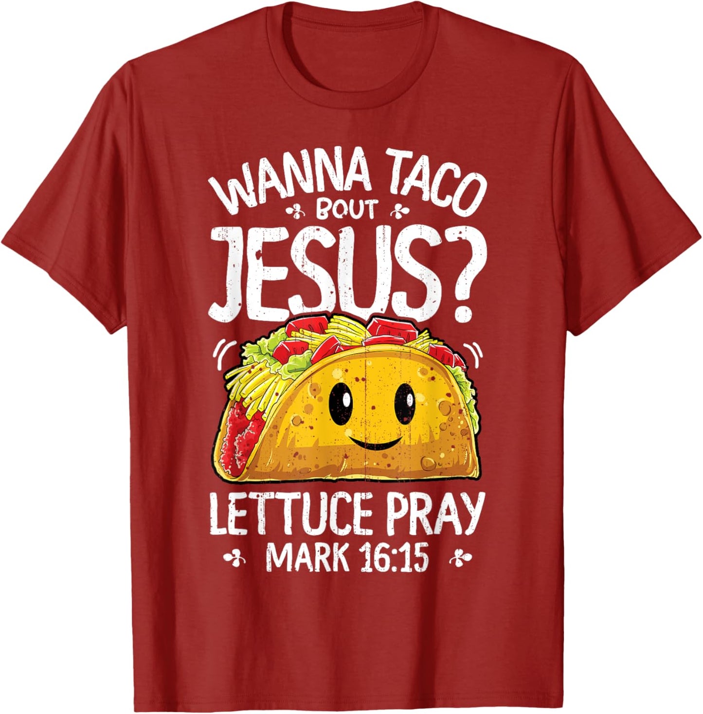 Wanna Taco Bout Jesus Cinco de Mayo Women Men Christian T-Shirt