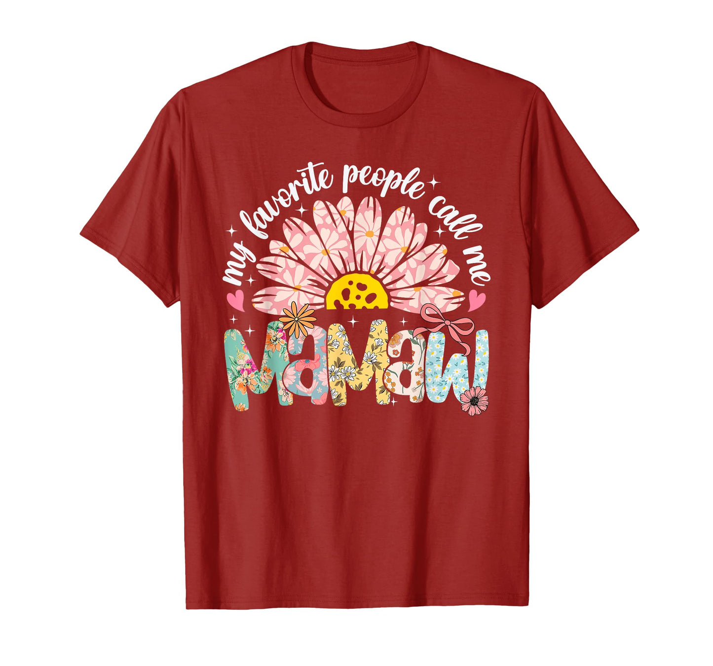 My Favorite People Call Me Mamaw Mothers Day Girly Women T-Shirt